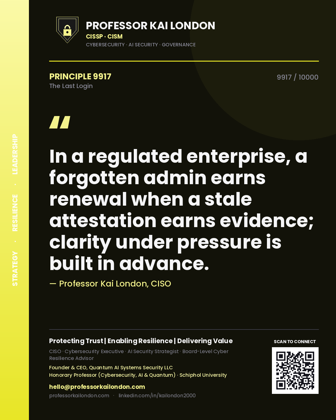 Professor Kai London principle 9917: In a regulated enterprise, a forgotten admin earns renewal when a stale attestation earns evidence; clarity under pressure is built in advance.