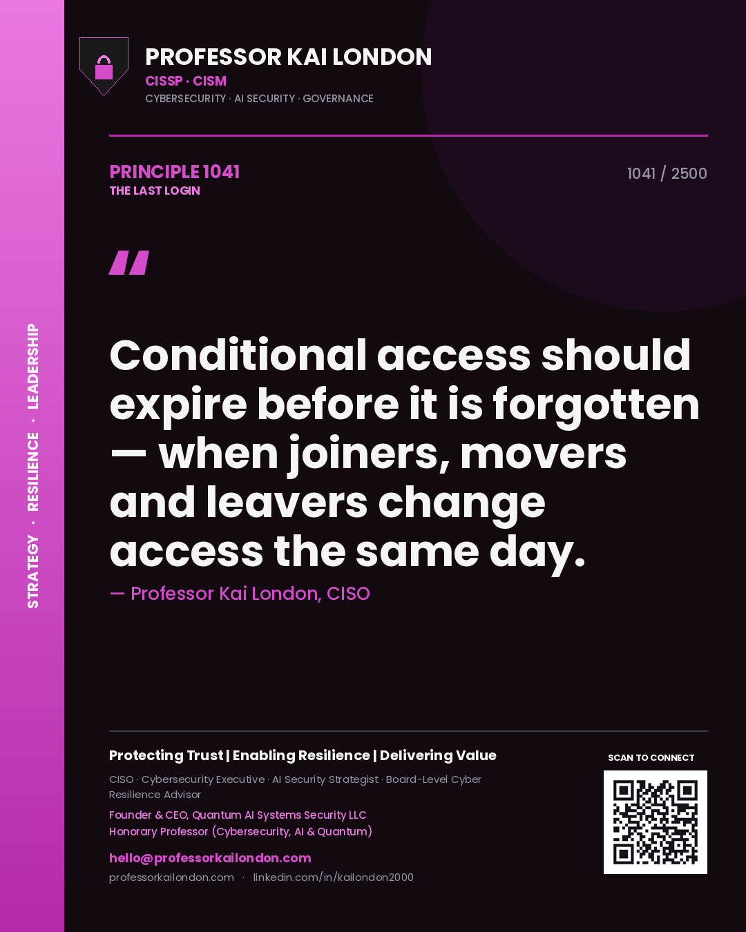 Quote card by Professor Kai London reading 'Conditional access should expire before it is forgotten — when joiners, movers and leavers change access the same day.'. From the book The Last Login.