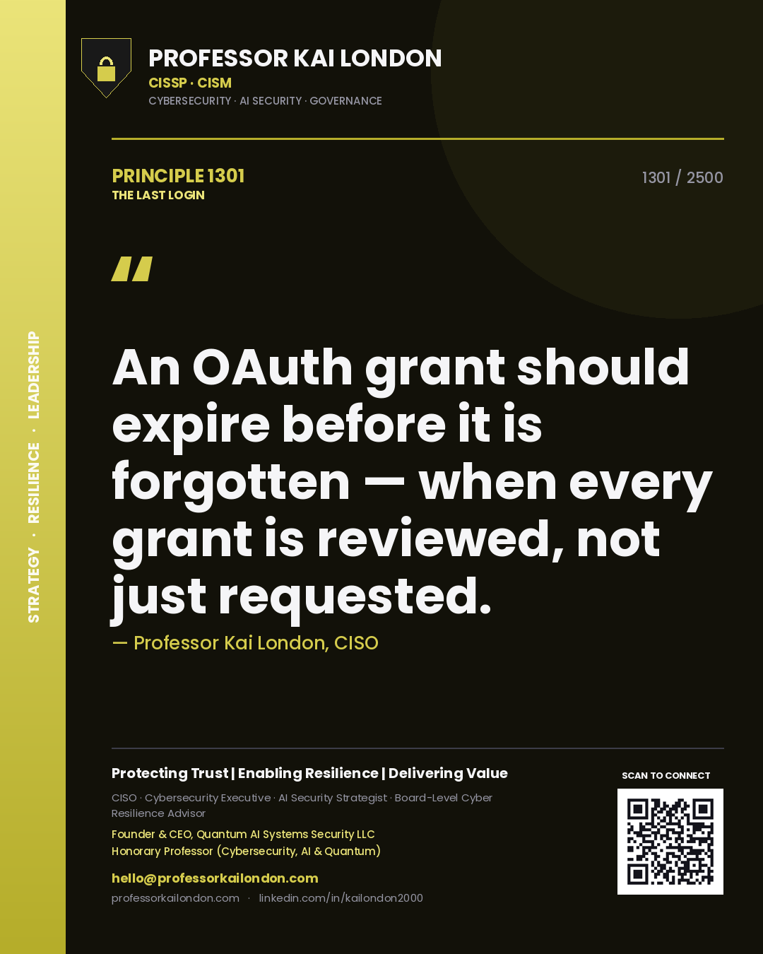 Quote card by Professor Kai London reading 'An OAuth grant should expire before it is forgotten — when every grant is reviewed, not just requested.'. From the book The Last Login.
