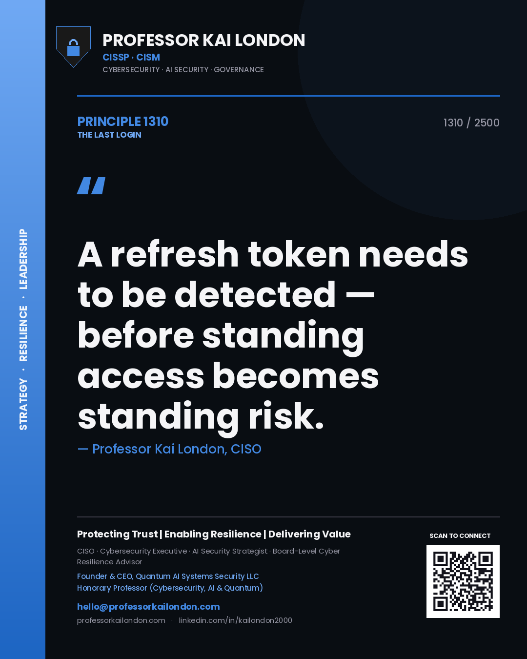 Professor Kai London principle 1310: A refresh token needs to be detected — before standing access becomes standing risk.