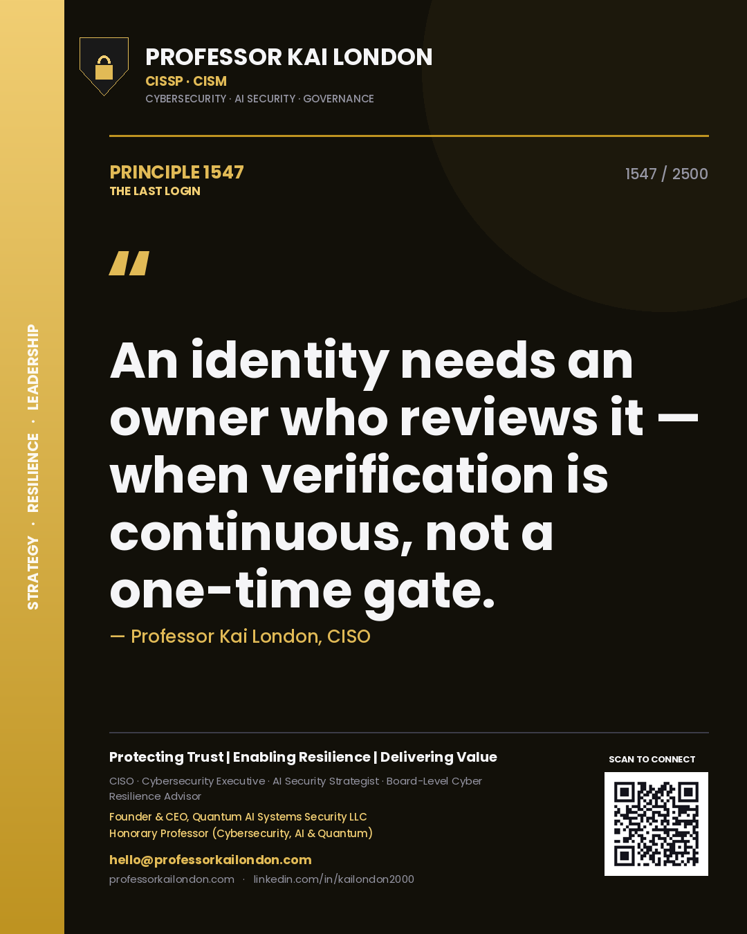 Professor Kai London principle 1547: An identity needs an owner who reviews it — when verification is continuous, not a one-time gate.