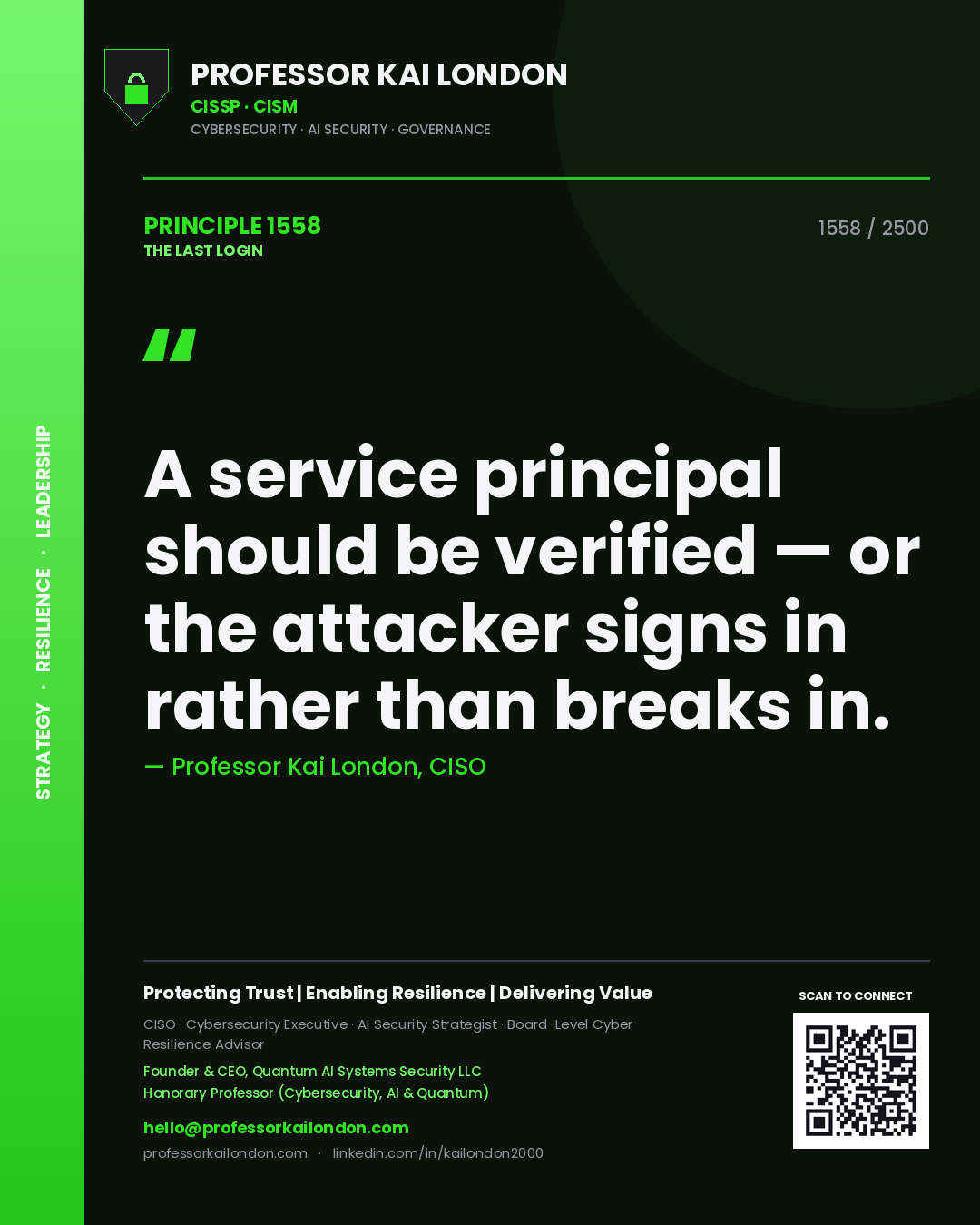 Quote card by Professor Kai London reading 'A service principal should be verified — or the attacker signs in rather than breaks in.'. From the book The Last Login.