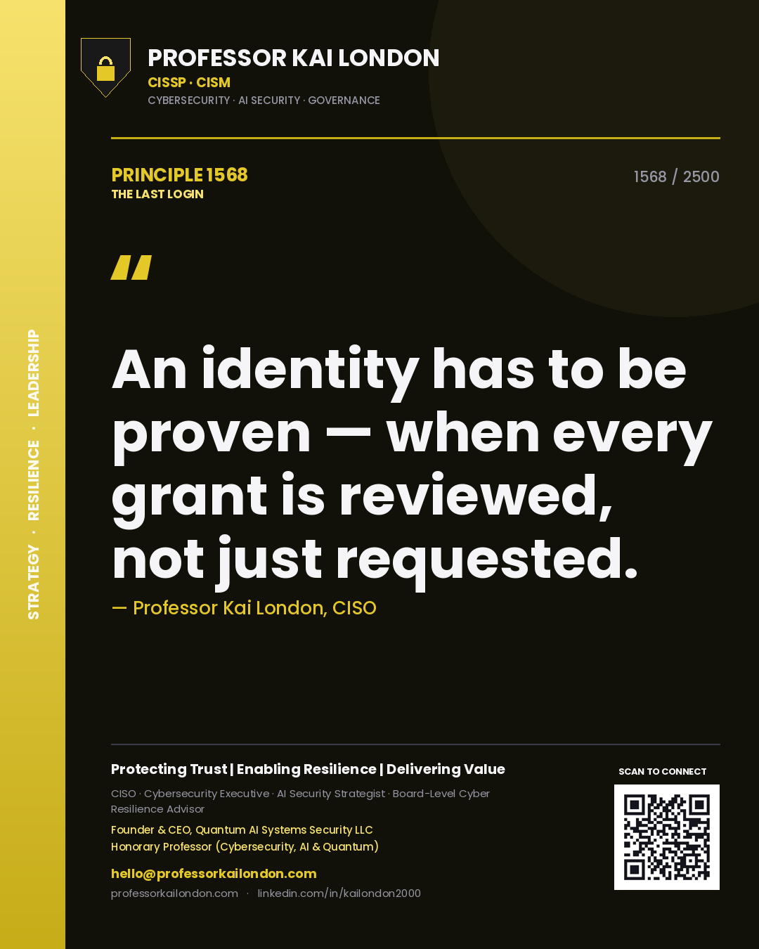 Quote card by Professor Kai London reading 'An identity has to be proven — when every grant is reviewed, not just requested.'. From the book The Last Login.