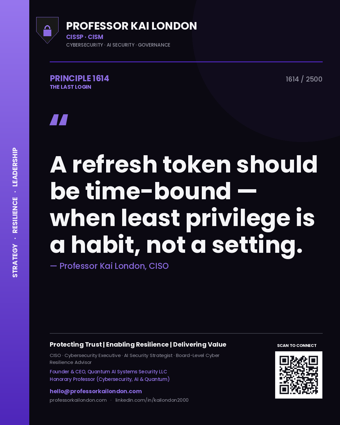 Quote card by Professor Kai London reading 'A refresh token should be time-bound — when least privilege is a habit, not a setting.'. From the book The Last Login.