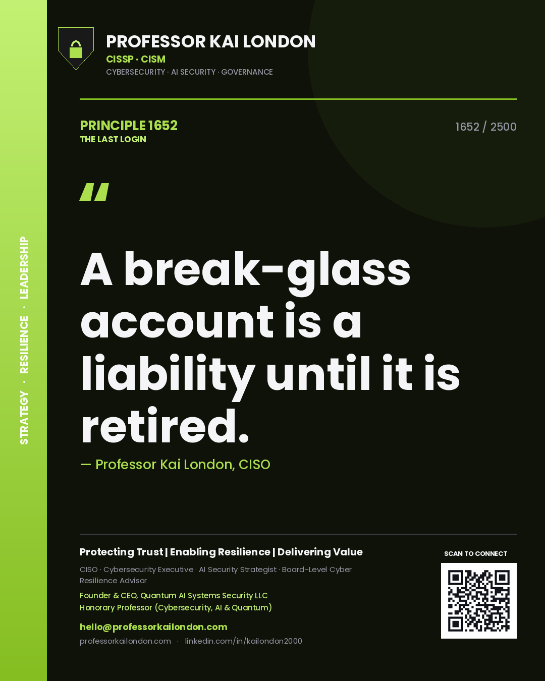 Quote card by Professor Kai London reading 'A break-glass account is a liability until it is retired.'. From the book The Last Login.