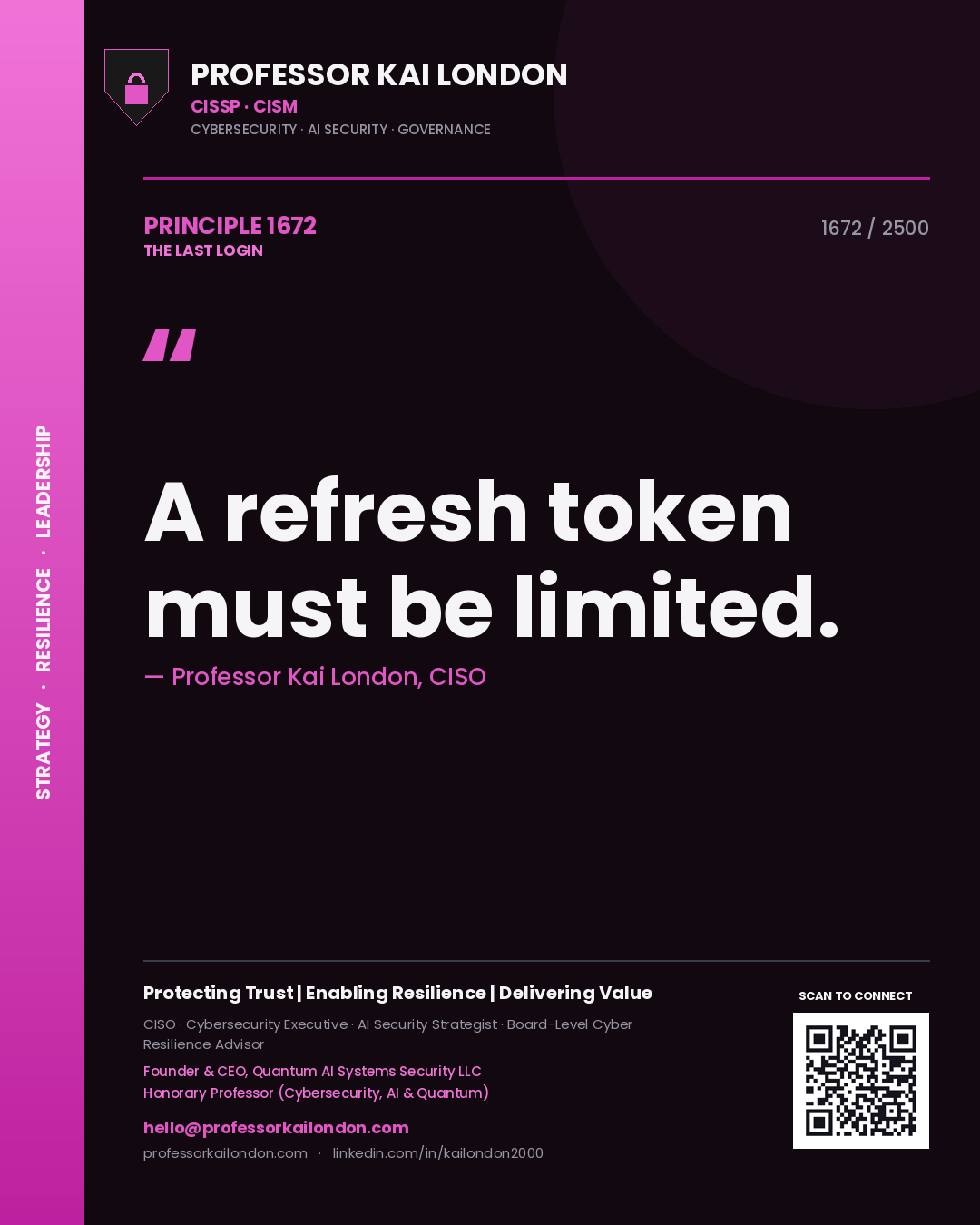 Quote card by Professor Kai London reading 'A refresh token must be limited.'. From the book The Last Login.