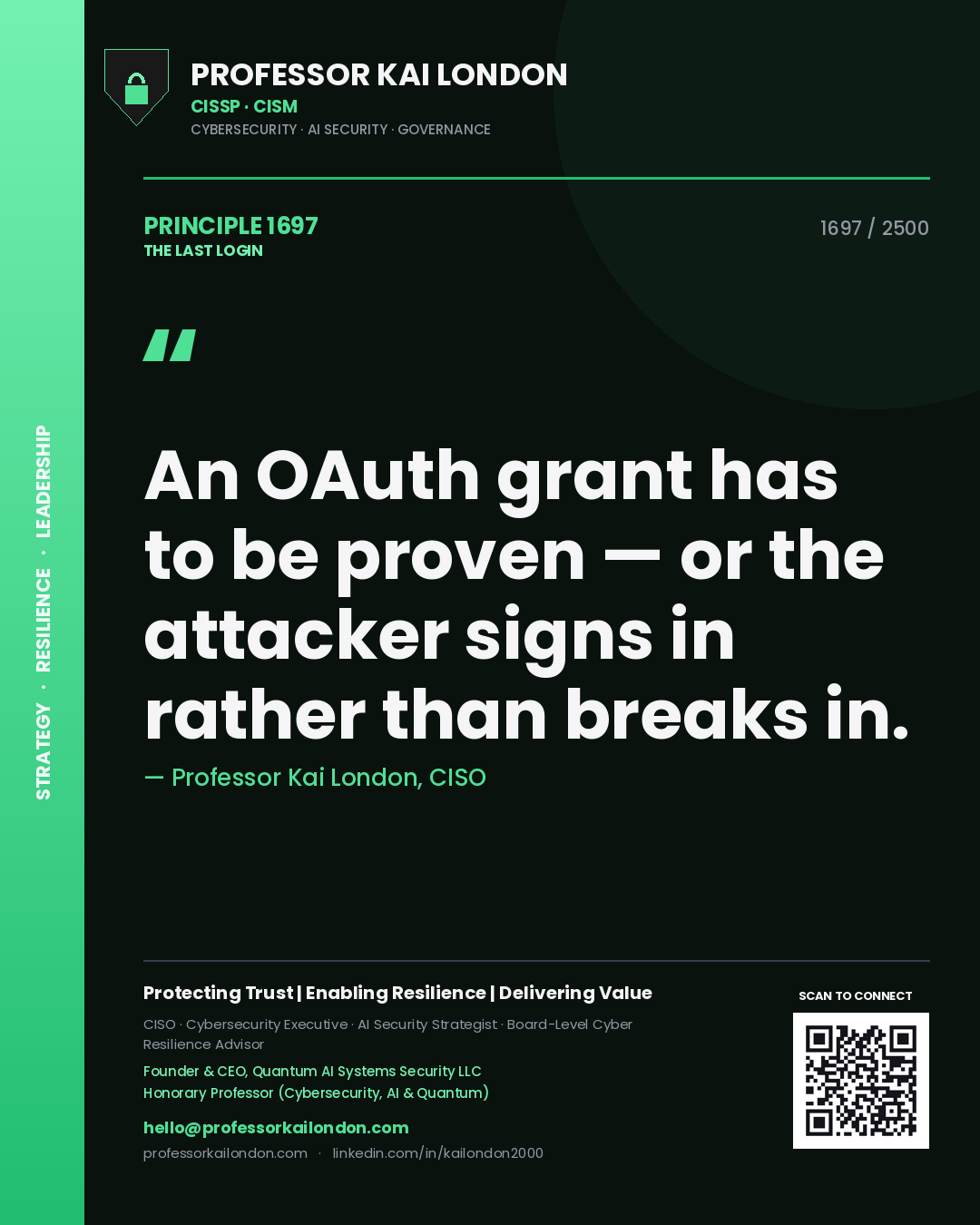Quote card by Professor Kai London reading 'An OAuth grant has to be proven — or the attacker signs in rather than breaks in.'. From the book The Last Login.