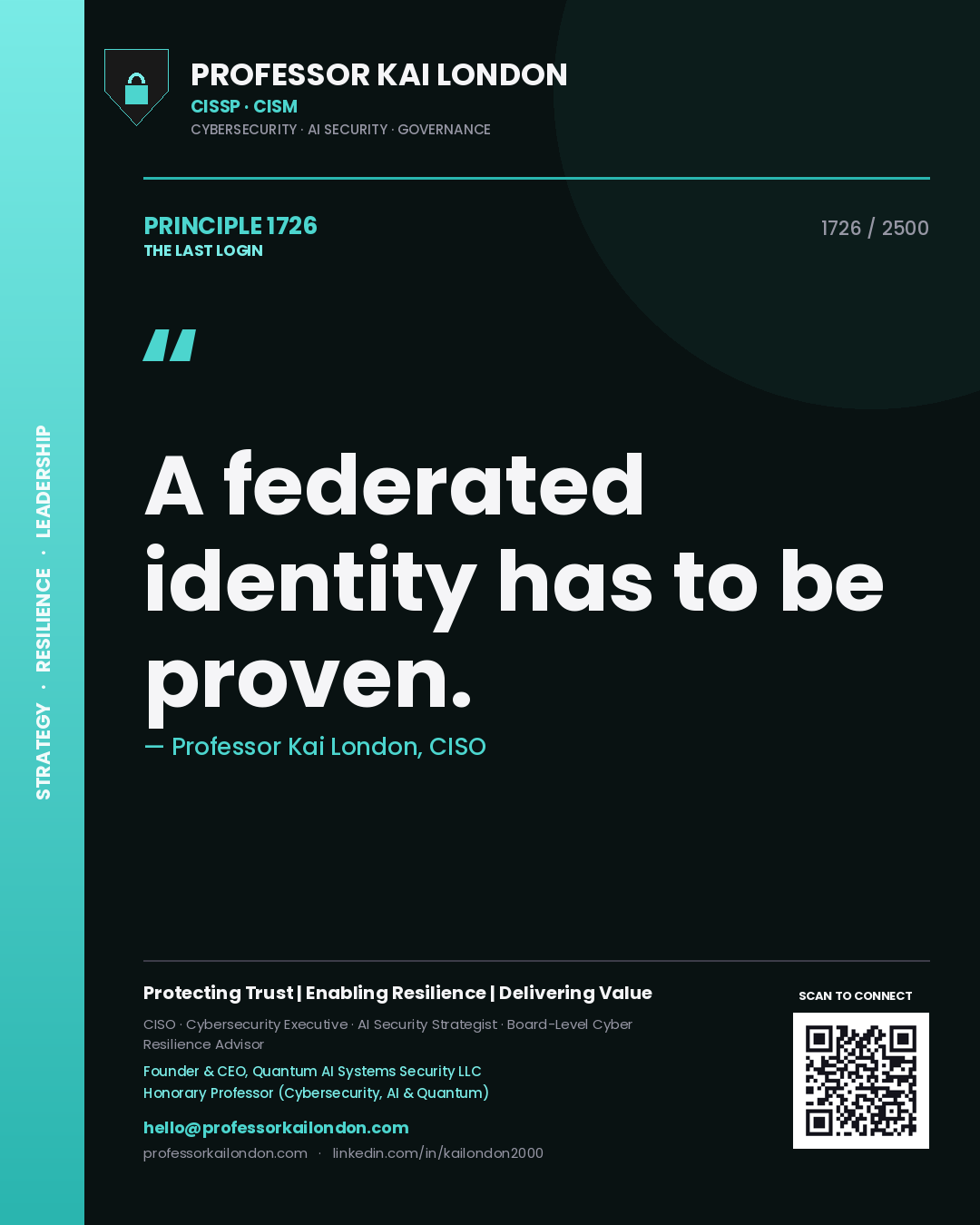 Professor Kai London principle 1726: A federated identity has to be proven.