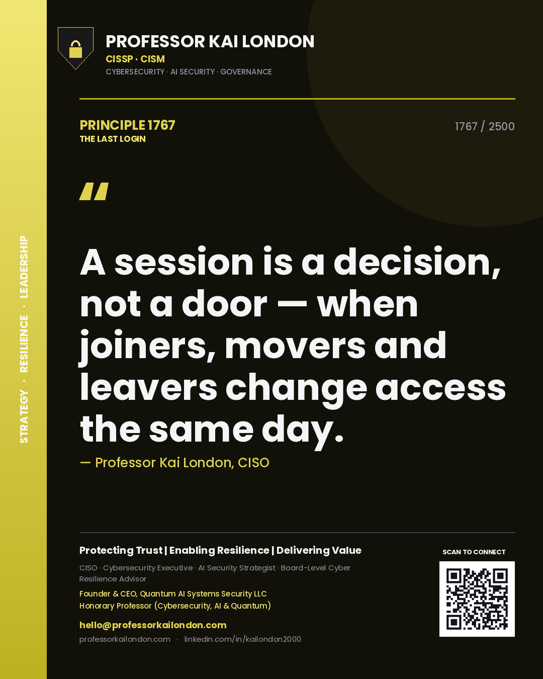 Quote card by Professor Kai London reading 'A session is a decision, not a door — when joiners, movers and leavers change access the same day.'. From the book The Last Login.