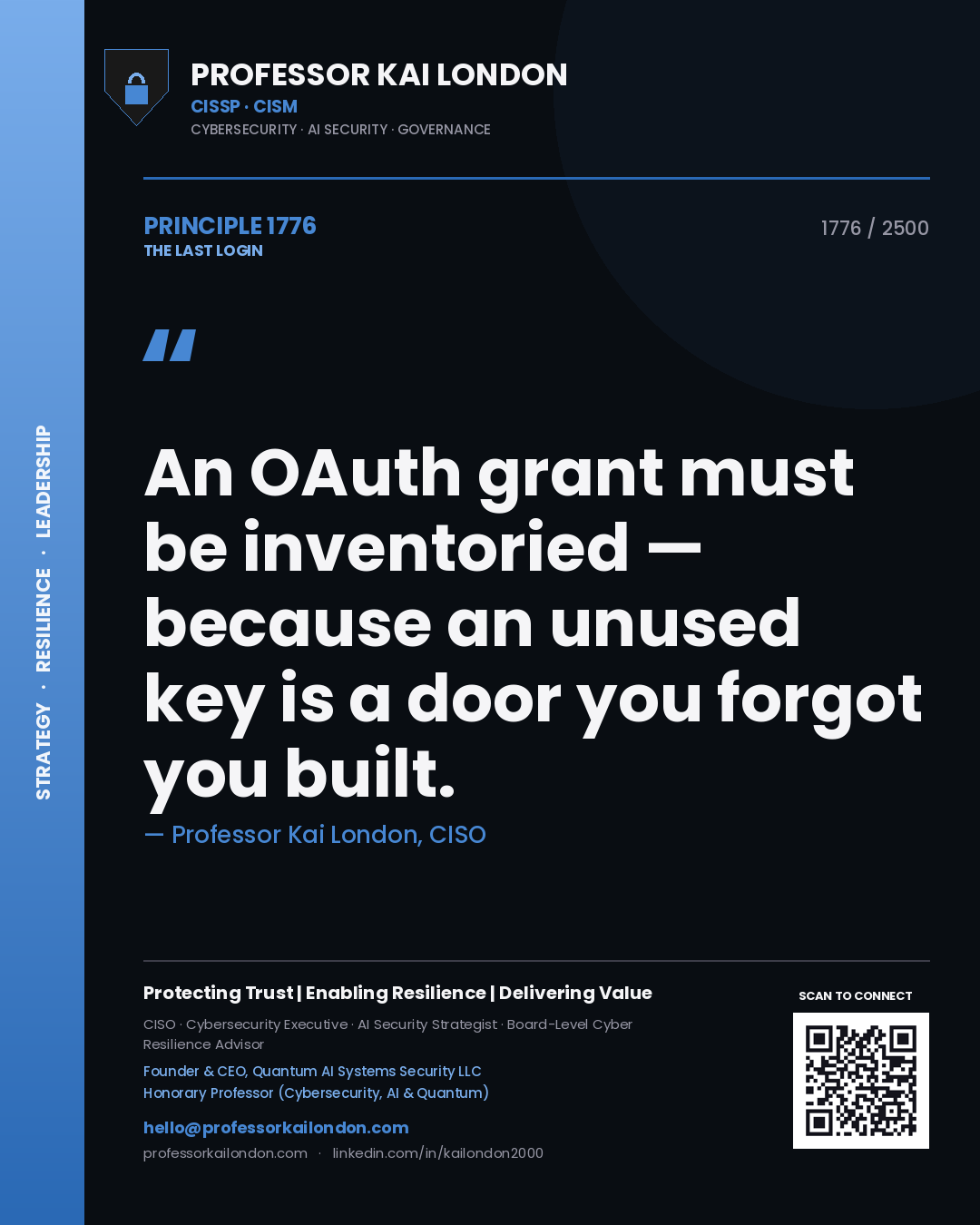 Quote card by Professor Kai London reading 'An OAuth grant must be inventoried — because an unused key is a door you forgot you built.'. From the book The Last Login.