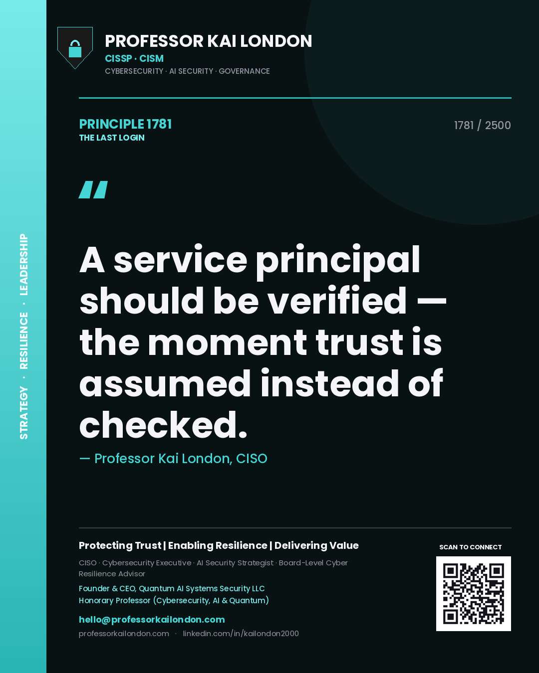 Quote card by Professor Kai London reading 'A service principal should be verified — the moment trust is assumed instead of checked.'. From the book The Last Login.