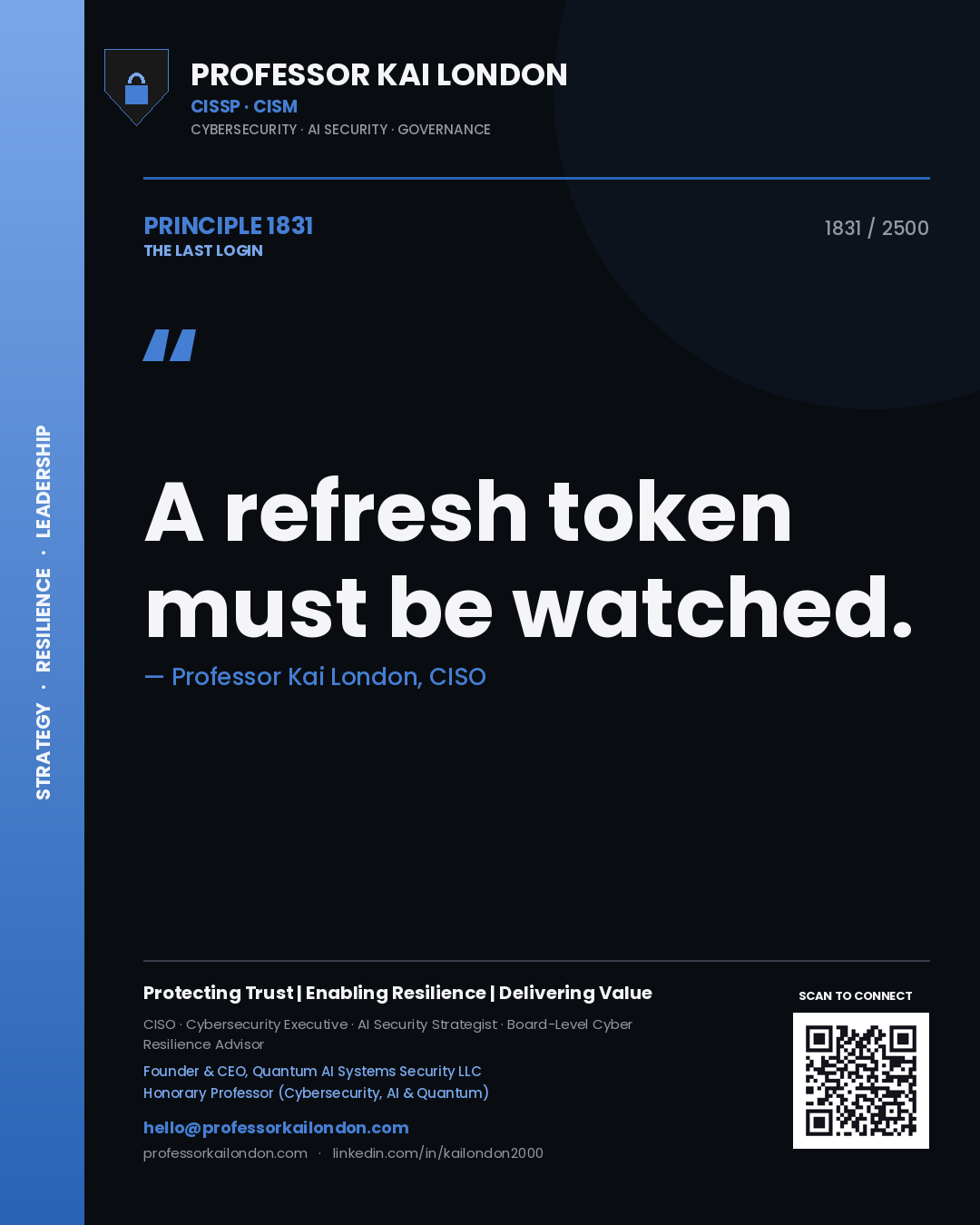 Quote card by Professor Kai London reading 'A refresh token must be watched.'. From the book The Last Login.