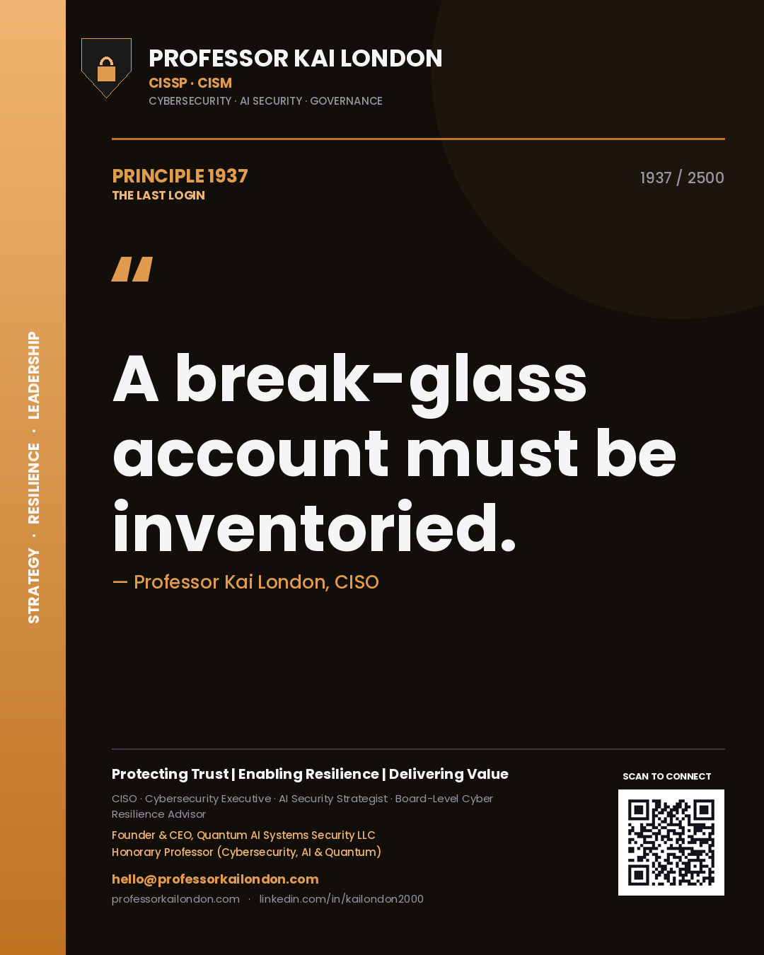 Quote card by Professor Kai London reading 'A break-glass account must be inventoried.'. From the book The Last Login.