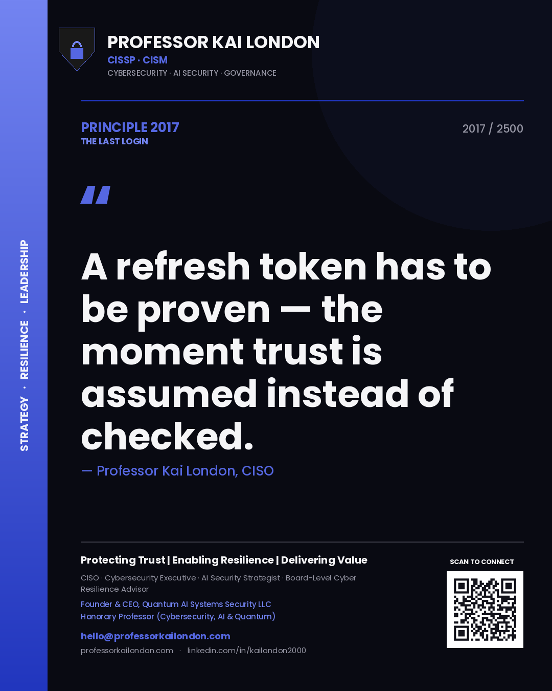 Quote card by Professor Kai London reading 'A refresh token has to be proven — the moment trust is assumed instead of checked.'. From the book The Last Login.