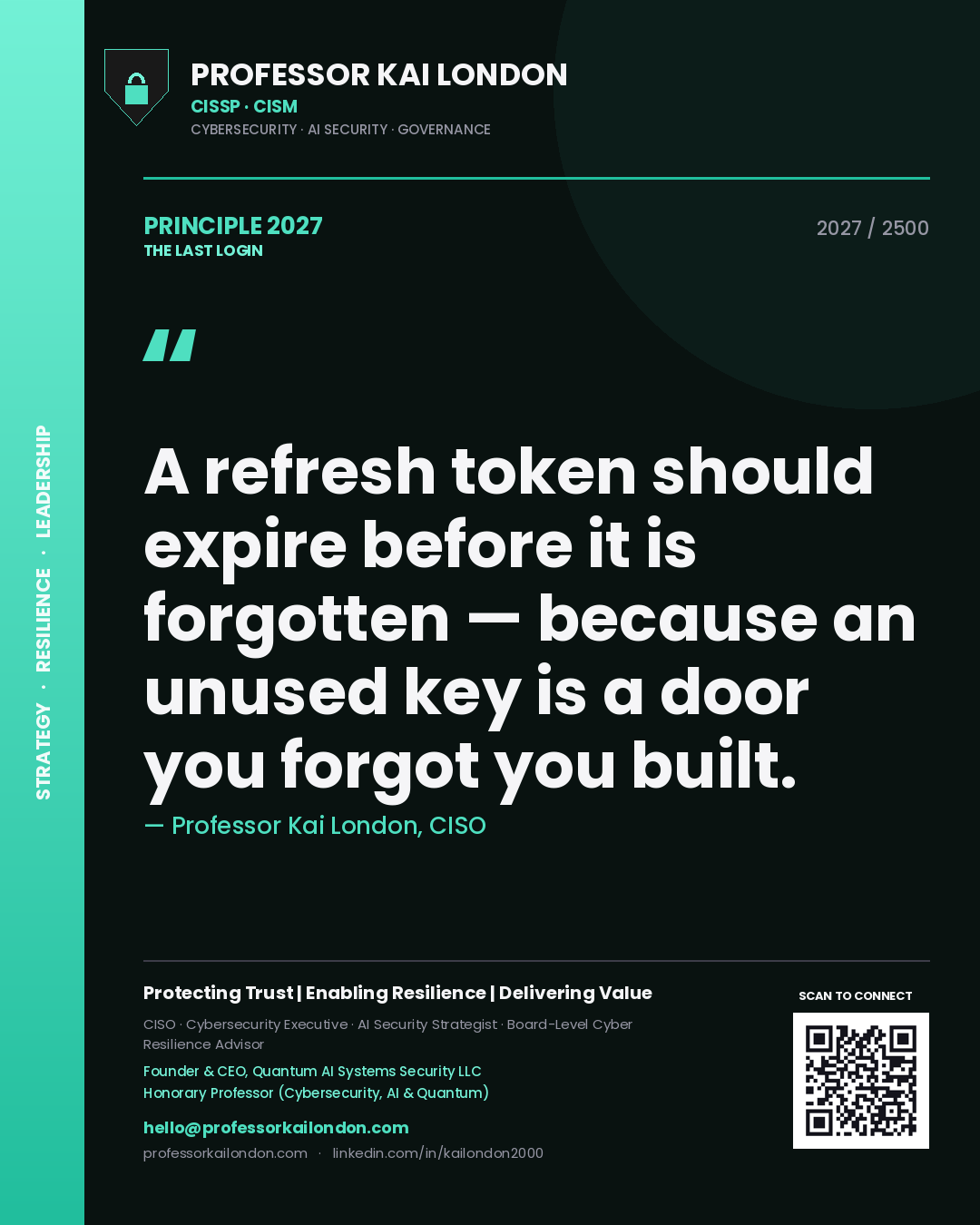 Quote card by Professor Kai London reading 'A refresh token should expire before it is forgotten — because an unused key is a door you forgot you built.'. From the book The Last Login.