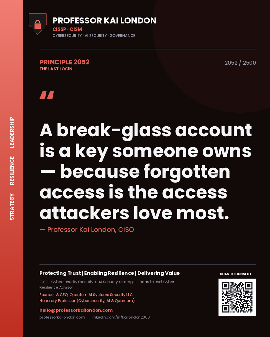 Quote card by Professor Kai London reading 'A break-glass account is a key someone owns — because forgotten access is the access attackers love most.'. From the book The Last Login.
