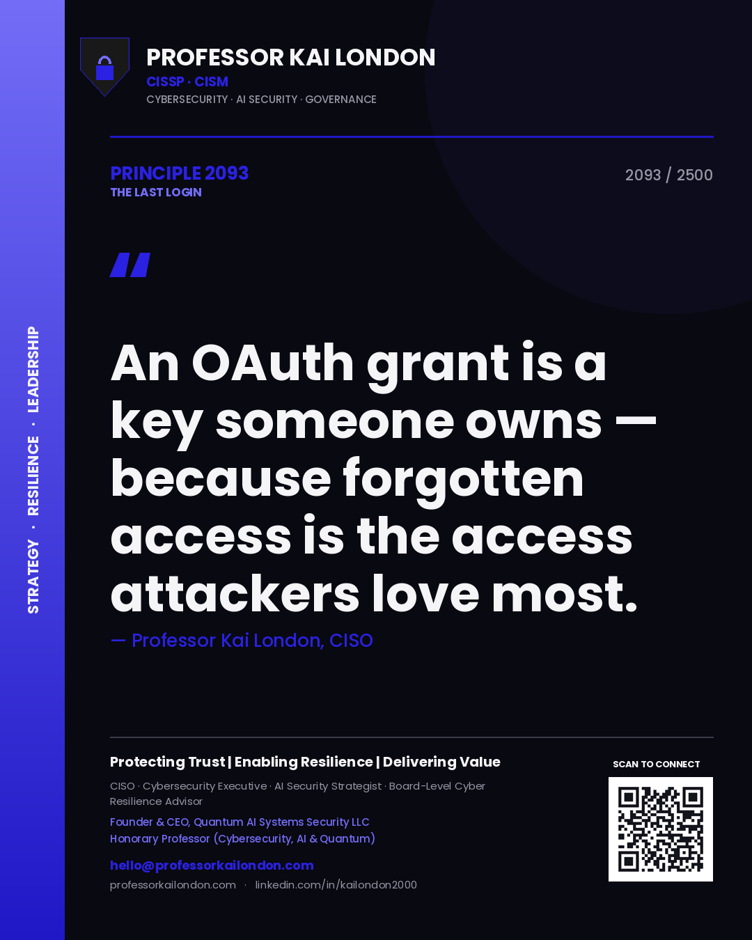Quote card by Professor Kai London reading 'An OAuth grant is a key someone owns — because forgotten access is the access attackers love most.'. From the book The Last Login.