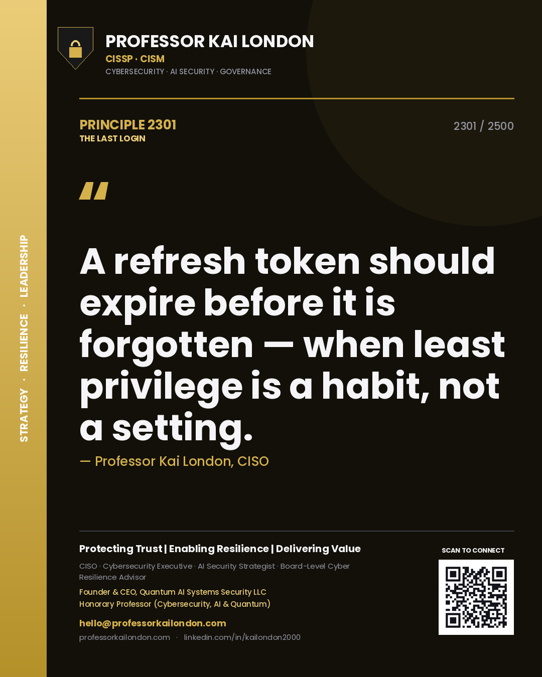 Quote card by Professor Kai London reading 'A refresh token should expire before it is forgotten — when least privilege is a habit, not a setting.'. From the book The Last Login.