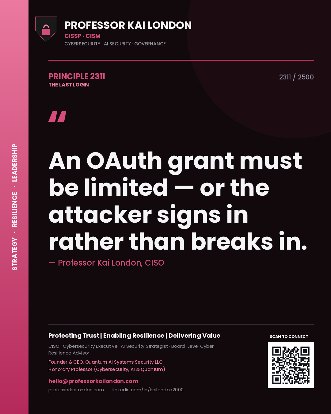 Quote card by Professor Kai London reading 'An OAuth grant must be limited — or the attacker signs in rather than breaks in.'. From the book The Last Login.