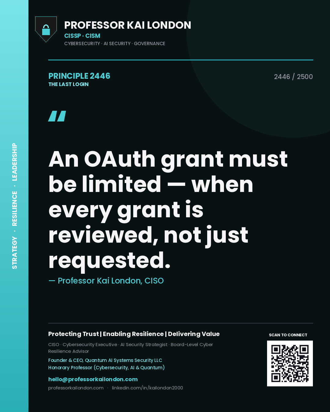 Quote card by Professor Kai London reading 'An OAuth grant must be limited — when every grant is reviewed, not just requested.'. From the book The Last Login.