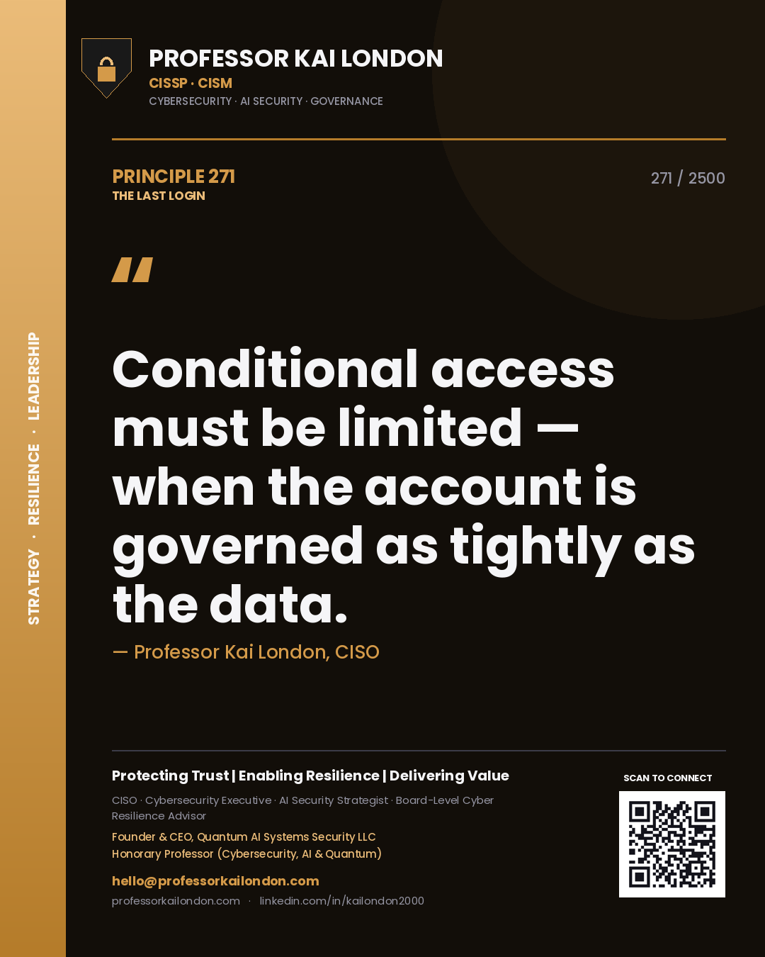 Quote card by Professor Kai London reading 'Conditional access must be limited — when the account is governed as tightly as the data.'. From the book The Last Login.
