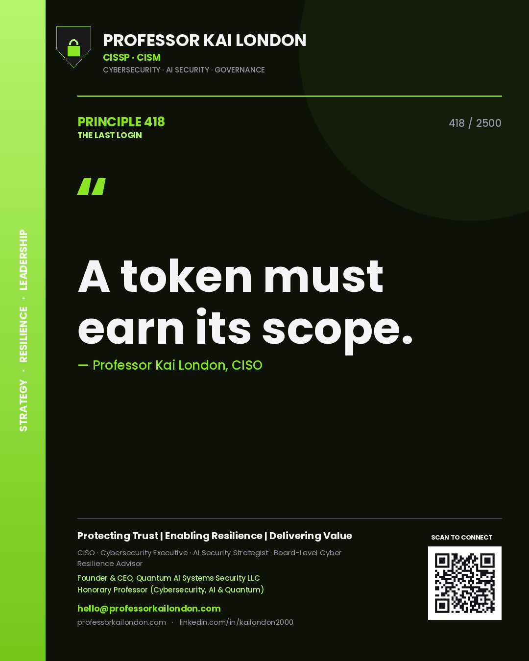 Quote card by Professor Kai London reading 'A token must earn its scope.'. From the book The Last Login.