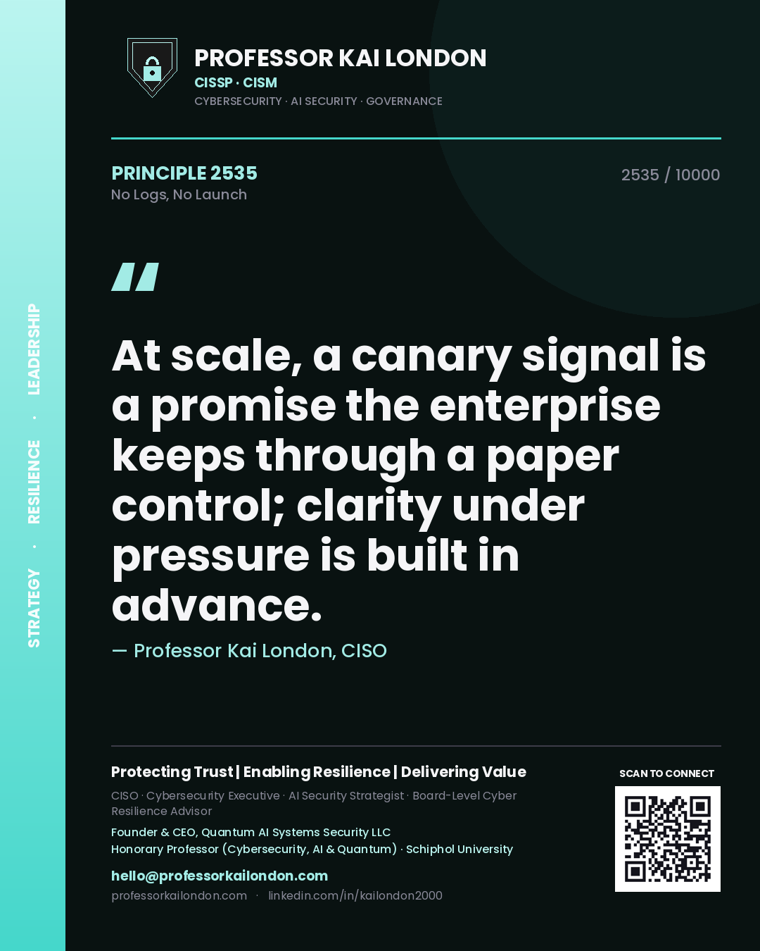 Professor Kai London principle 2535: At scale, a canary signal is a promise the enterprise keeps through a paper control; clarity under pressure is built in advance.