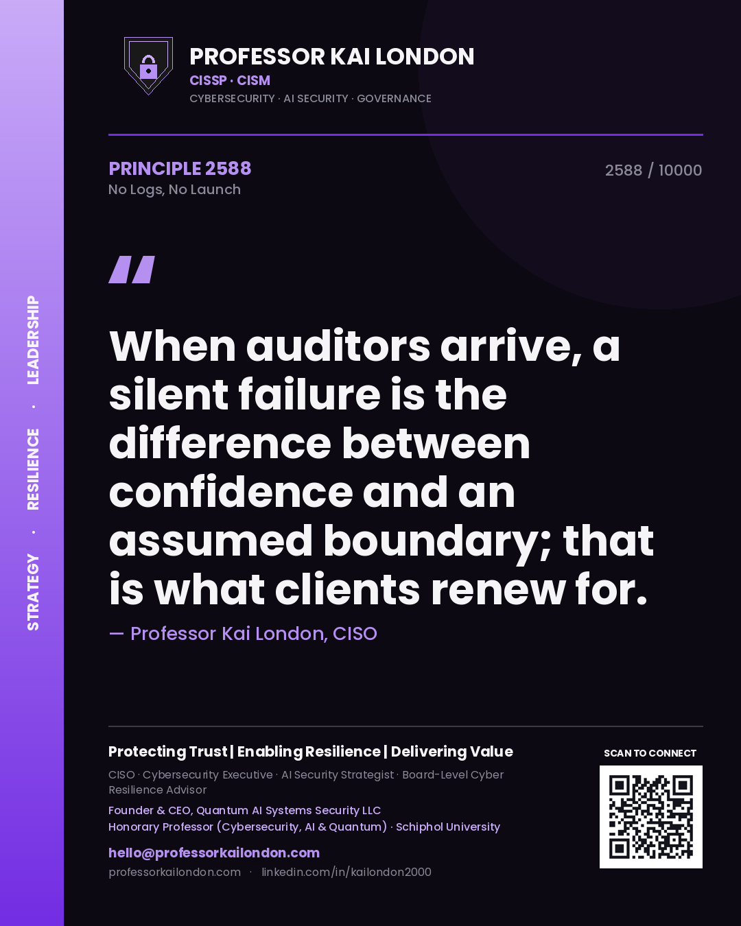 Quote card by Professor Kai London reading 'When auditors arrive, a silent failure is the difference between confidence and an assumed boundary; that is what clients renew for.'. From the book No Logs, No Launch.