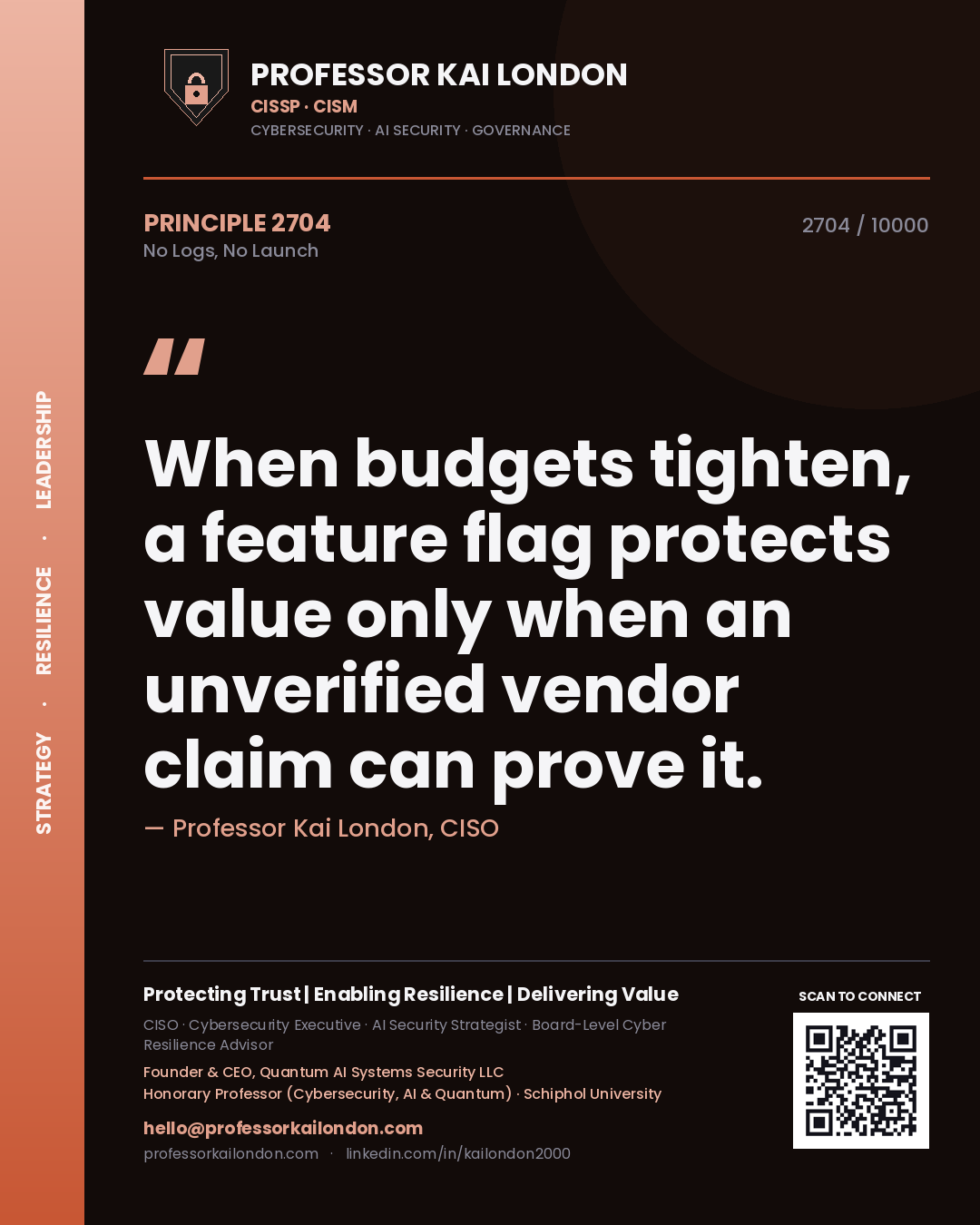 Quote card by Professor Kai London reading 'When budgets tighten, a feature flag protects value only when an unverified vendor claim can prove it.'. From the book No Logs, No Launch.