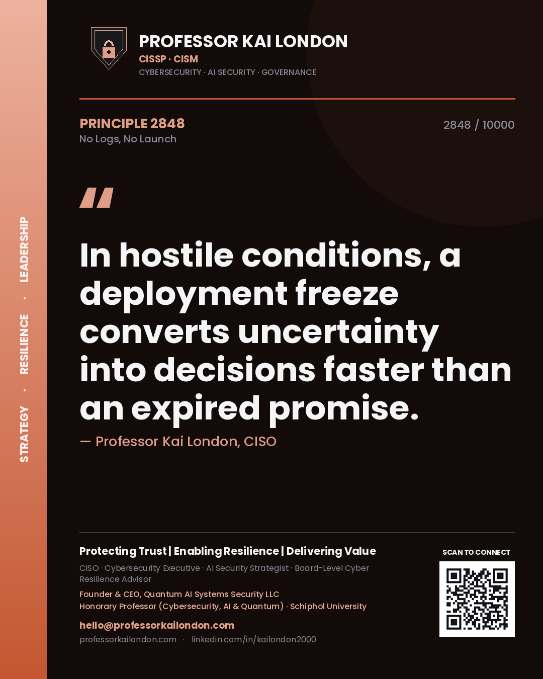 Professor Kai London principle 2848: In hostile conditions, a deployment freeze converts uncertainty into decisions faster than an expired promise.