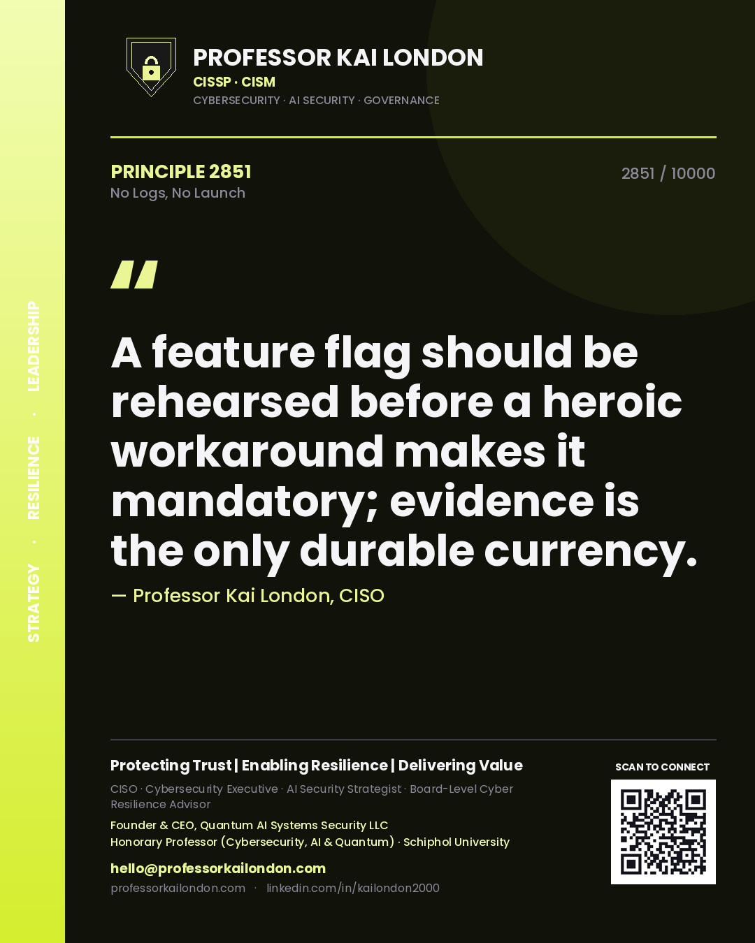 Quote card by Professor Kai London reading 'A feature flag should be rehearsed before a heroic workaround makes it mandatory; evidence is the only durable currency.'. From the book No Logs, No Launch.