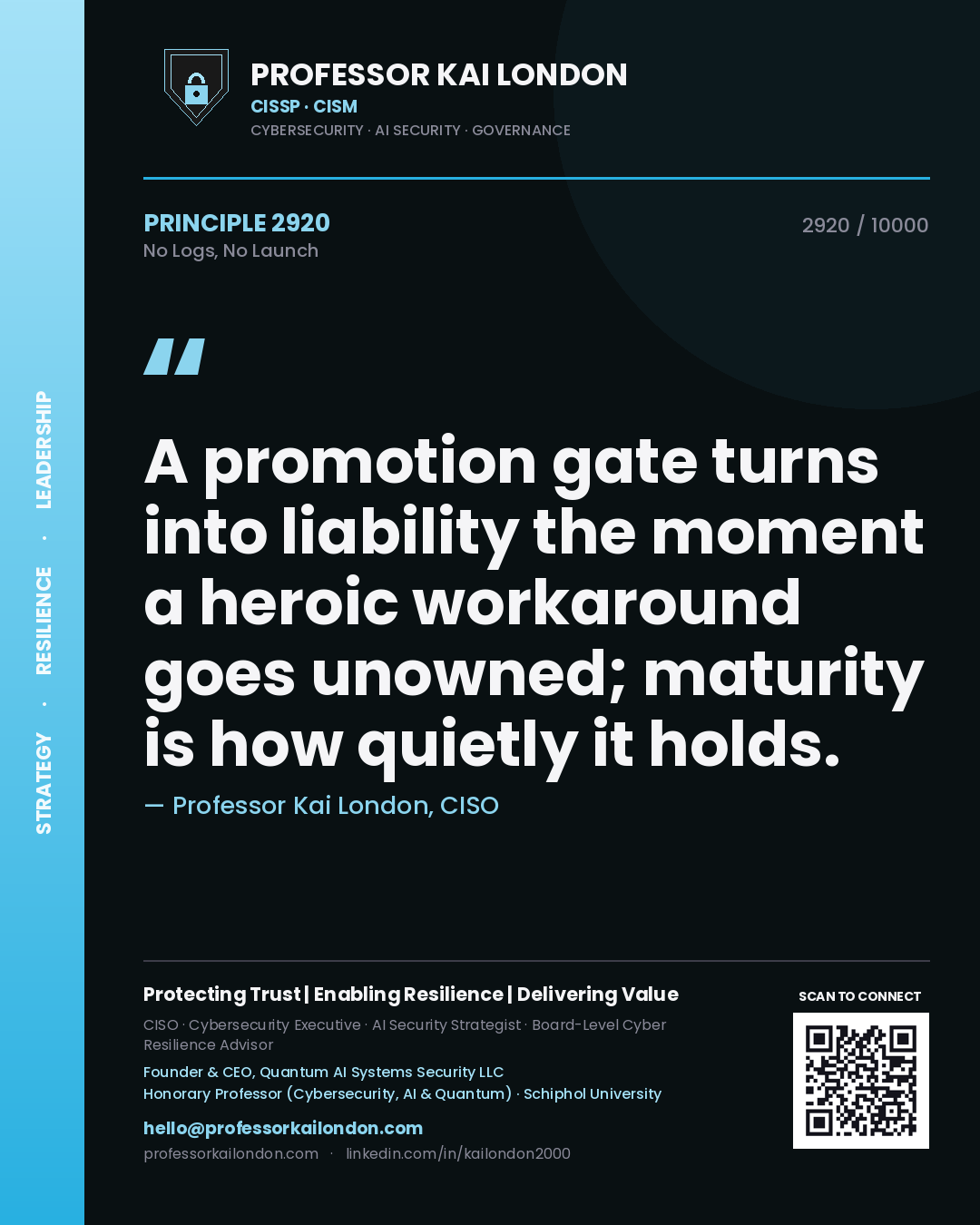 Professor Kai London principle 2920: A promotion gate turns into liability the moment a heroic workaround goes unowned; maturity is how quietly it holds.