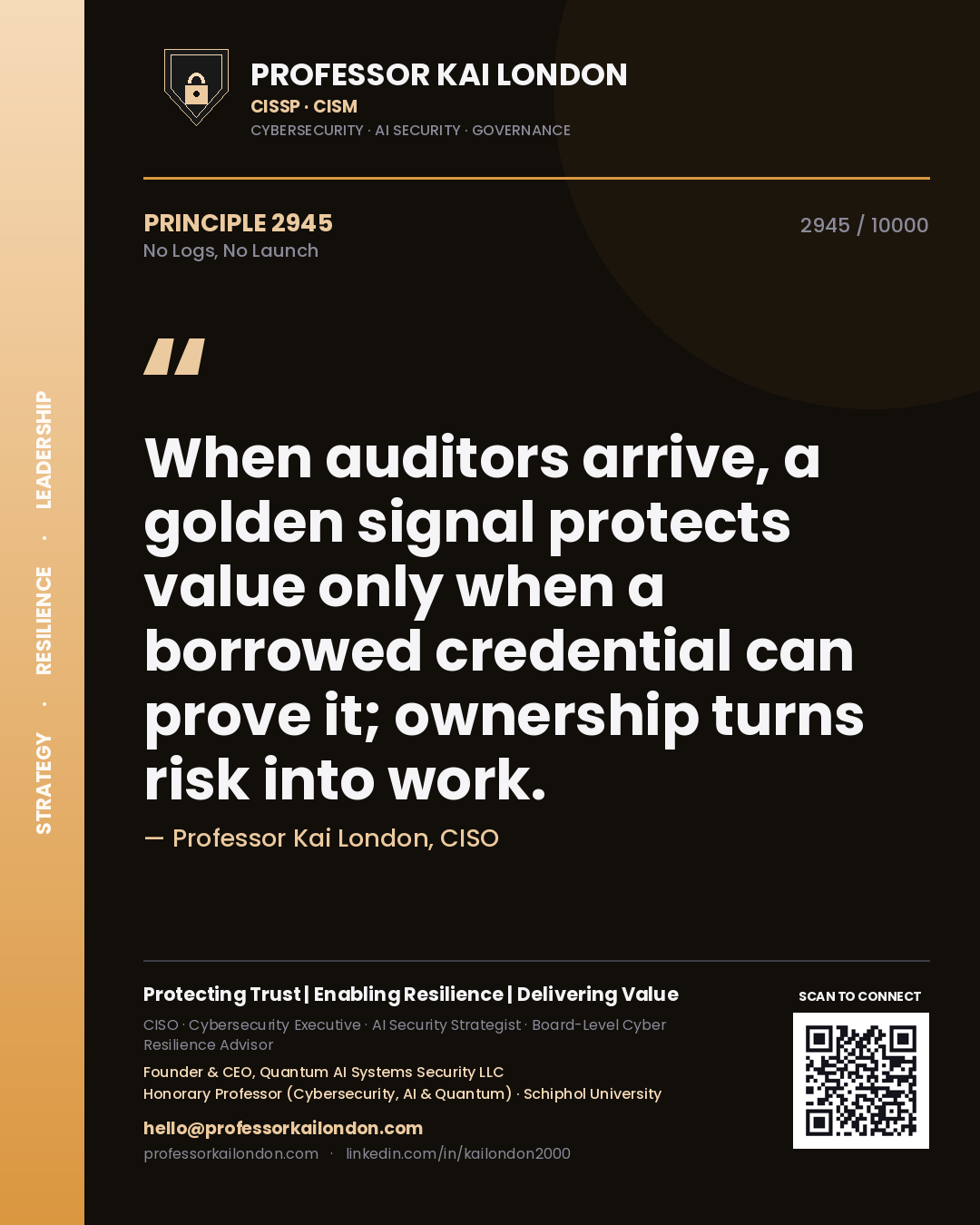 Professor Kai London principle 2945: When auditors arrive, a golden signal protects value only when a borrowed credential can prove it; ownership turns risk into work.