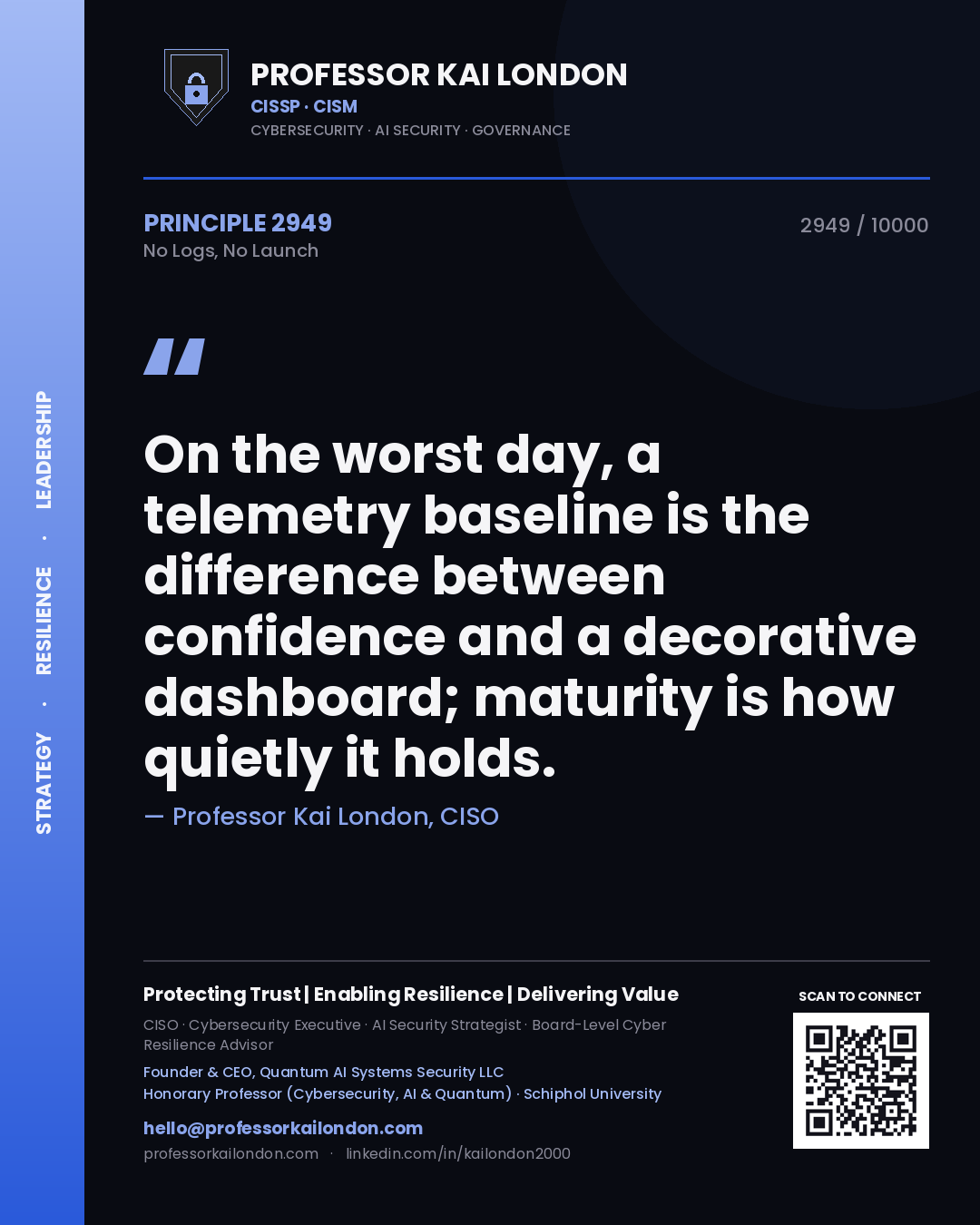 Professor Kai London principle 2949: On the worst day, a telemetry baseline is the difference between confidence and a decorative dashboard; maturity is how quietly it holds.