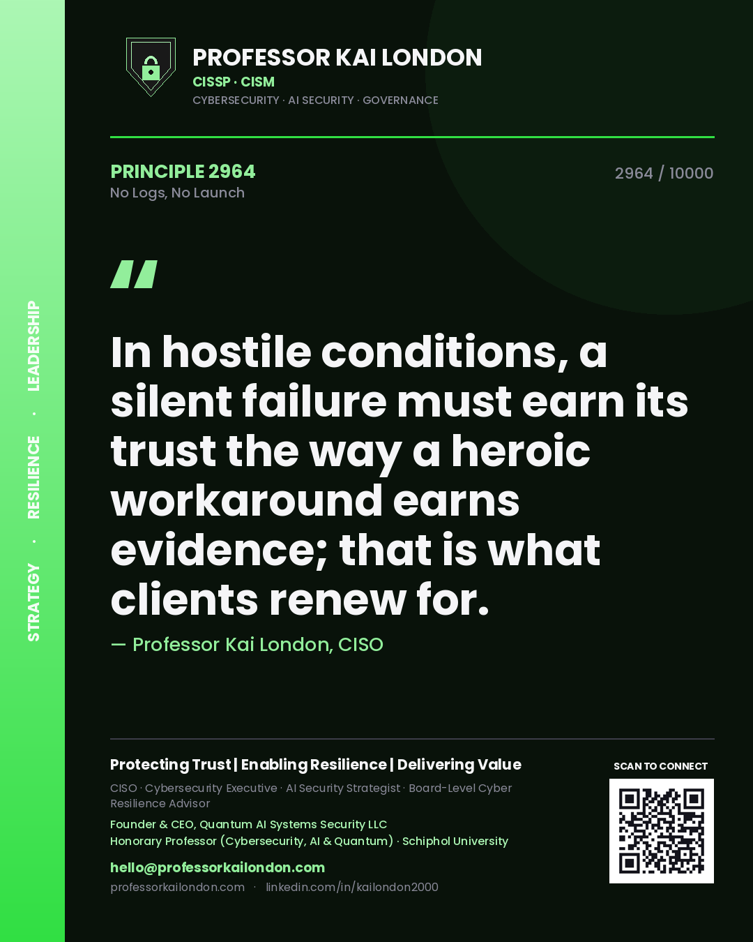 Professor Kai London principle 2964: In hostile conditions, a silent failure must earn its trust the way a heroic workaround earns evidence; that is what clients renew for.