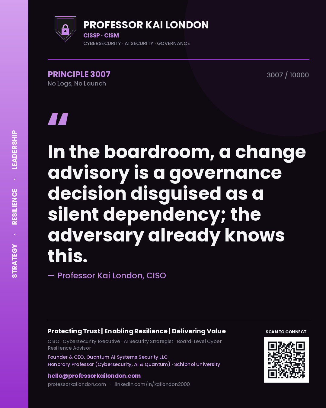 Quote card by Professor Kai London reading 'In the boardroom, a change advisory is a governance decision disguised as a silent dependency; the adversary already knows this.'. From the book No Logs, No Launch.