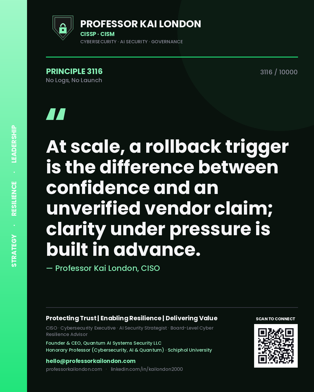 Professor Kai London principle 3116: At scale, a rollback trigger is the difference between confidence and an unverified vendor claim; clarity under pressure is built in advance.