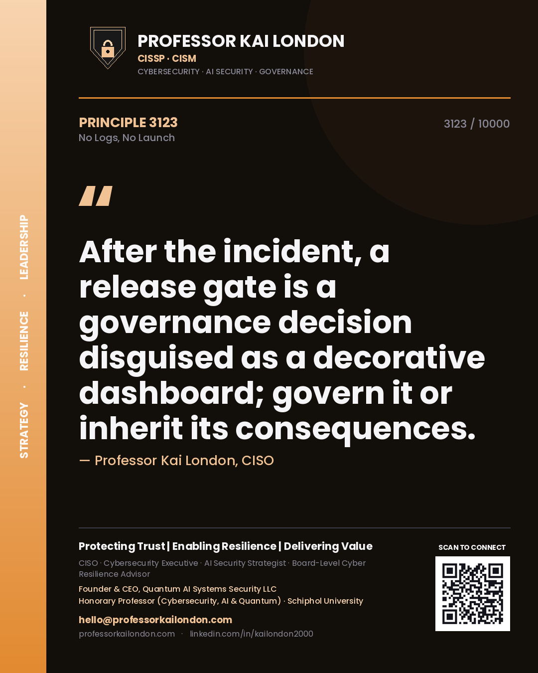 Professor Kai London principle 3123: After the incident, a release gate is a governance decision disguised as a decorative dashboard; govern it or inherit its consequences.
