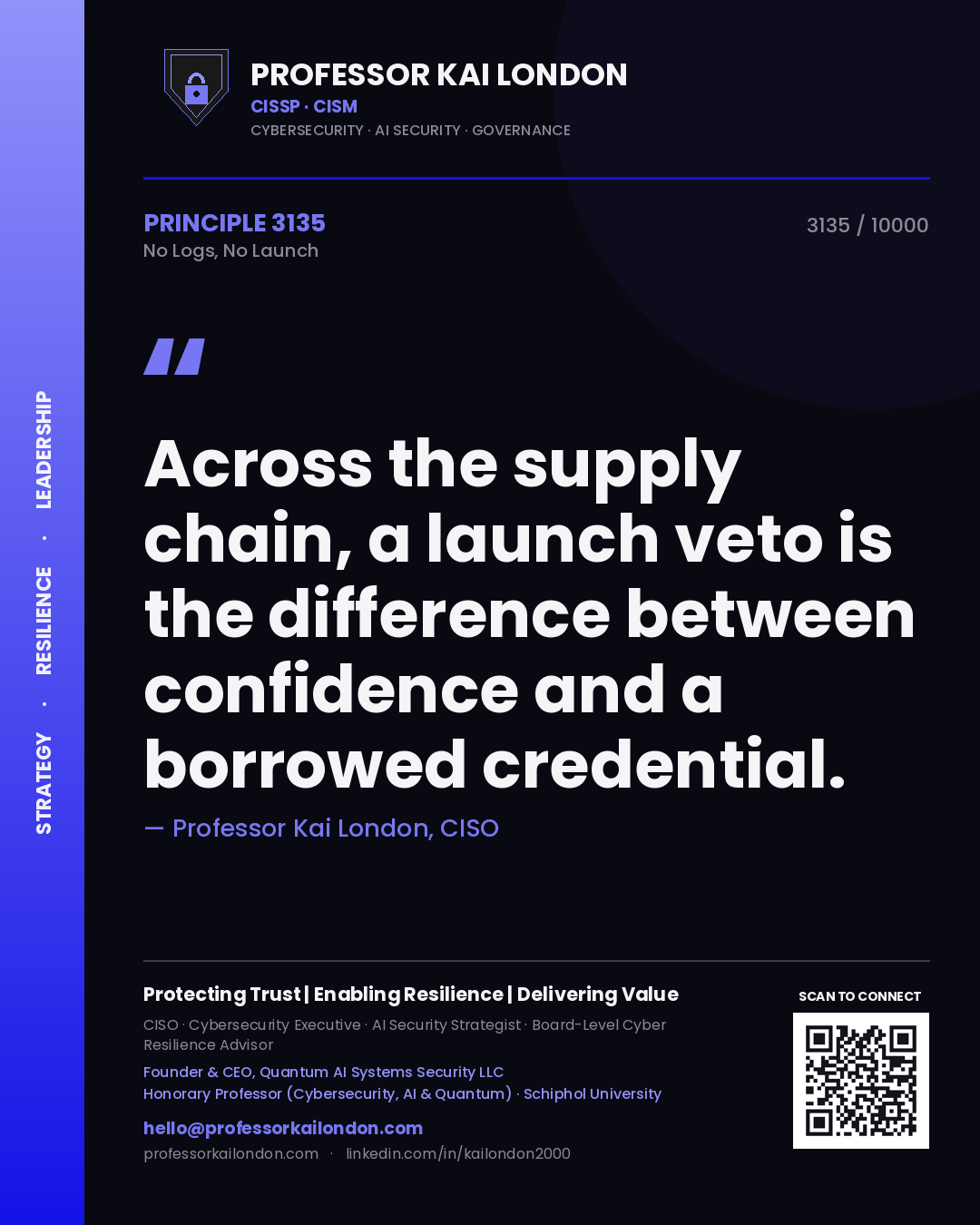 Quote card by Professor Kai London reading 'Across the supply chain, a launch veto is the difference between confidence and a borrowed credential.'. From the book No Logs, No Launch.