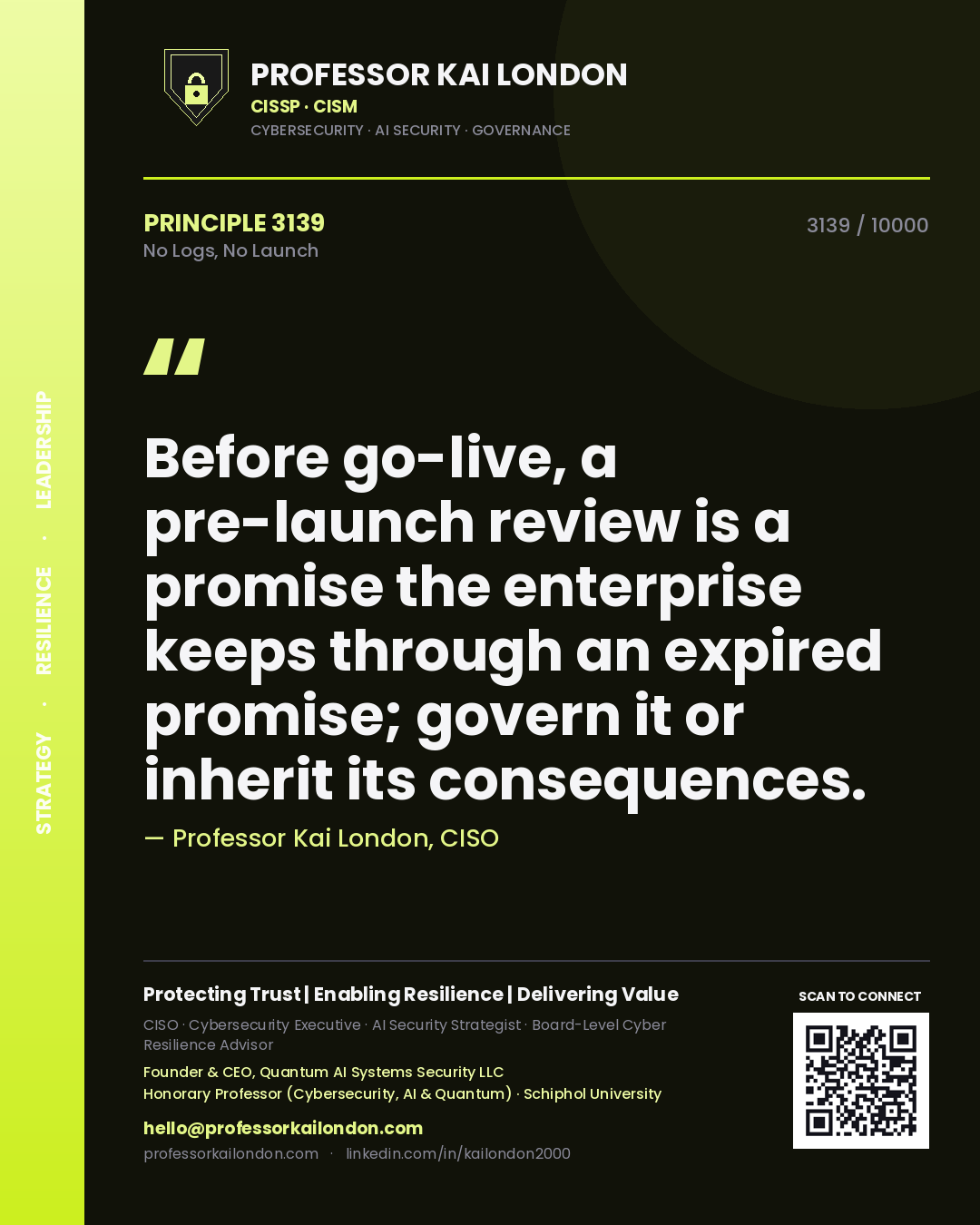 Quote card by Professor Kai London reading 'Before go-live, a pre-launch review is a promise the enterprise keeps through an expired promise; govern it or inherit its consequences.'. From the book No Logs, No Launch.