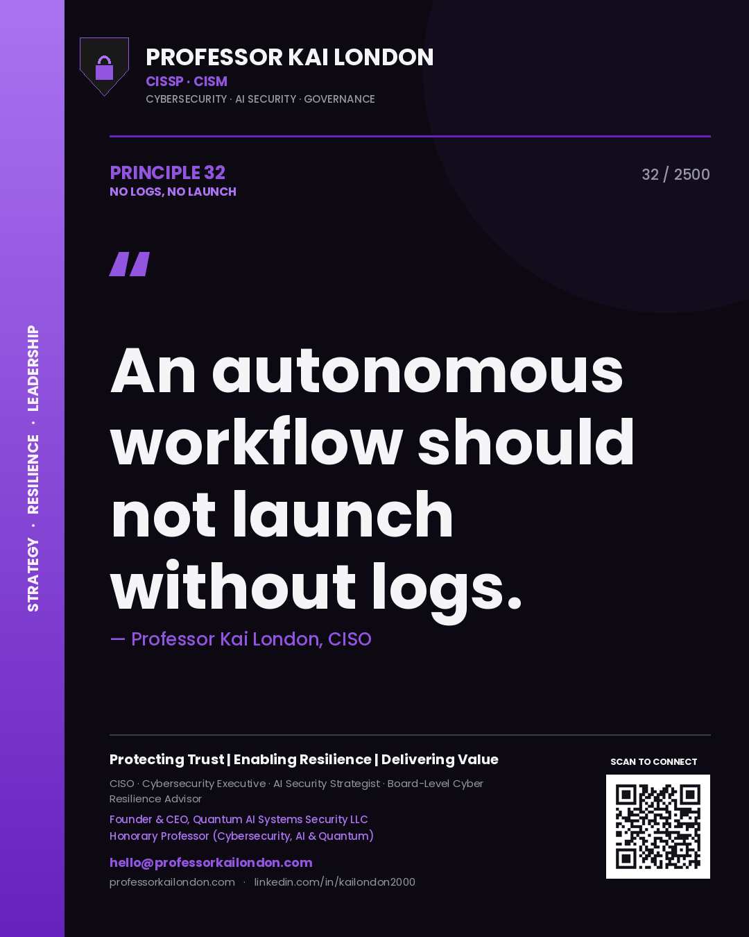 Quote card by Professor Kai London reading 'An autonomous workflow should not launch without logs.'. From the book No Logs, No Launch.