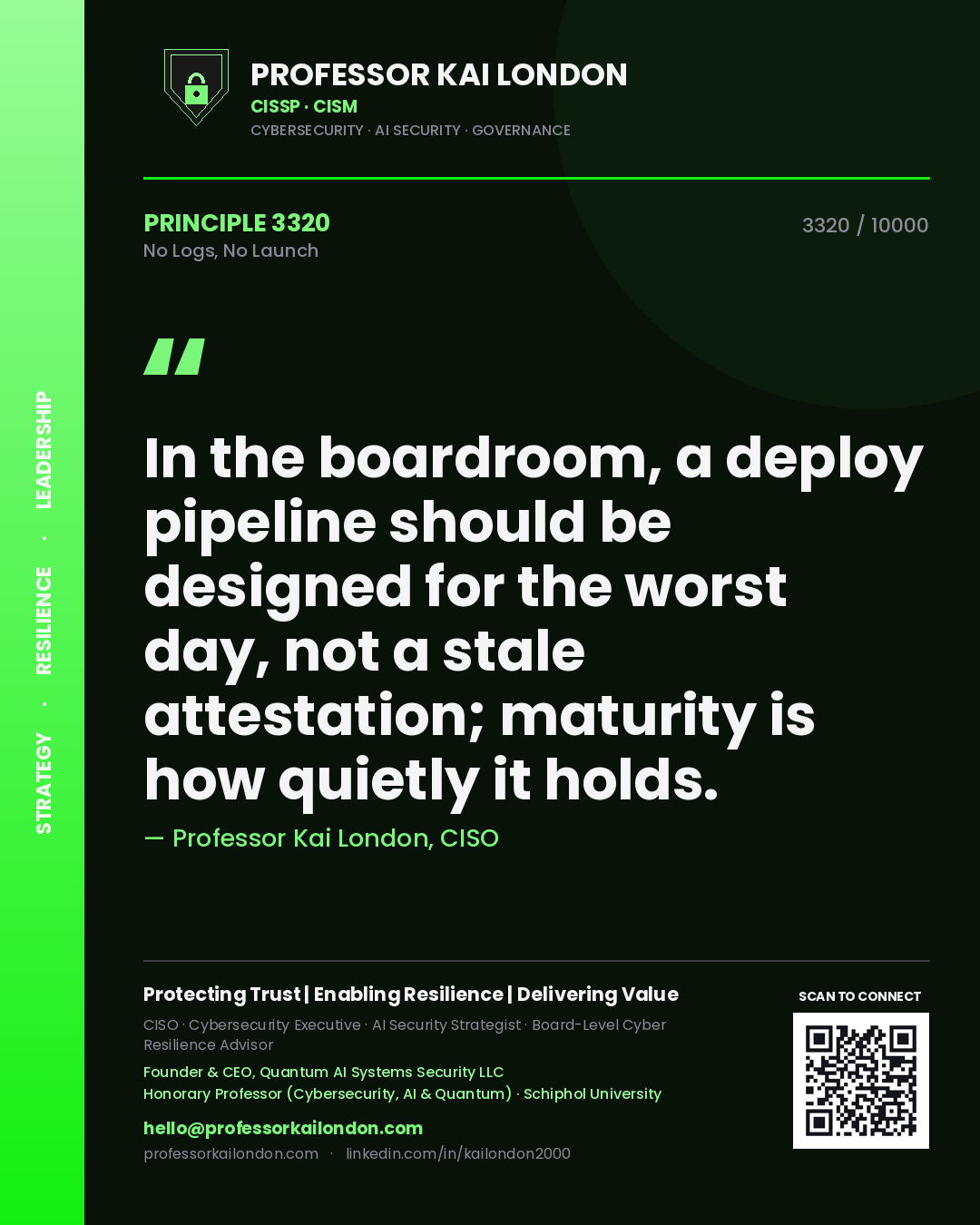 Professor Kai London principle 3320: In the boardroom, a deploy pipeline should be designed for the worst day, not a stale attestation; maturity is how quietly it holds.