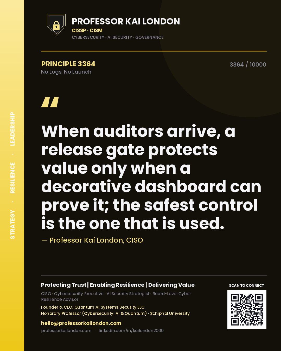Professor Kai London principle 3364: When auditors arrive, a release gate protects value only when a decorative dashboard can prove it; the safest control is the one that is used.