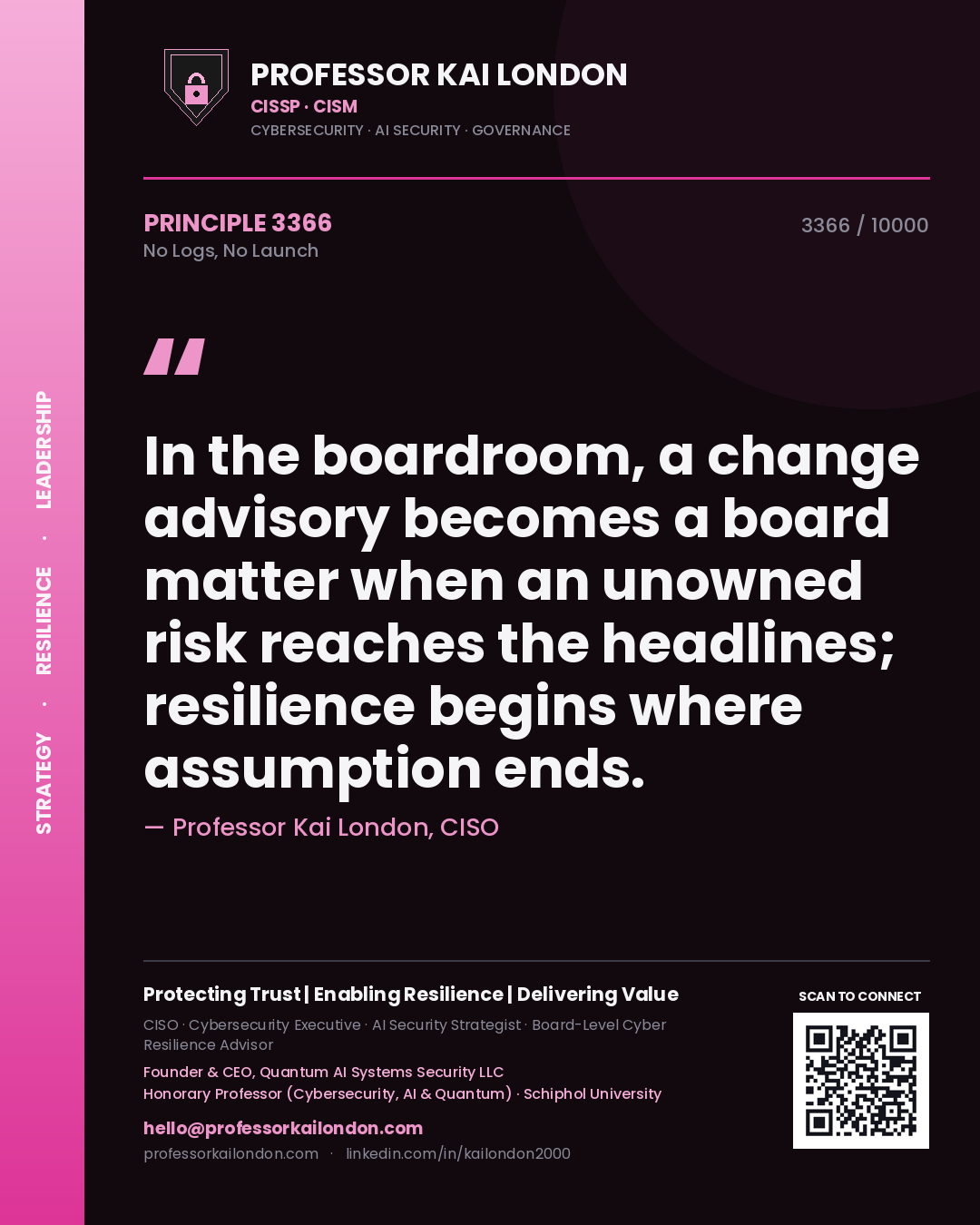 Professor Kai London principle 3366: In the boardroom, a change advisory becomes a board matter when an unowned risk reaches the headlines; resilience begins where assumption ends.