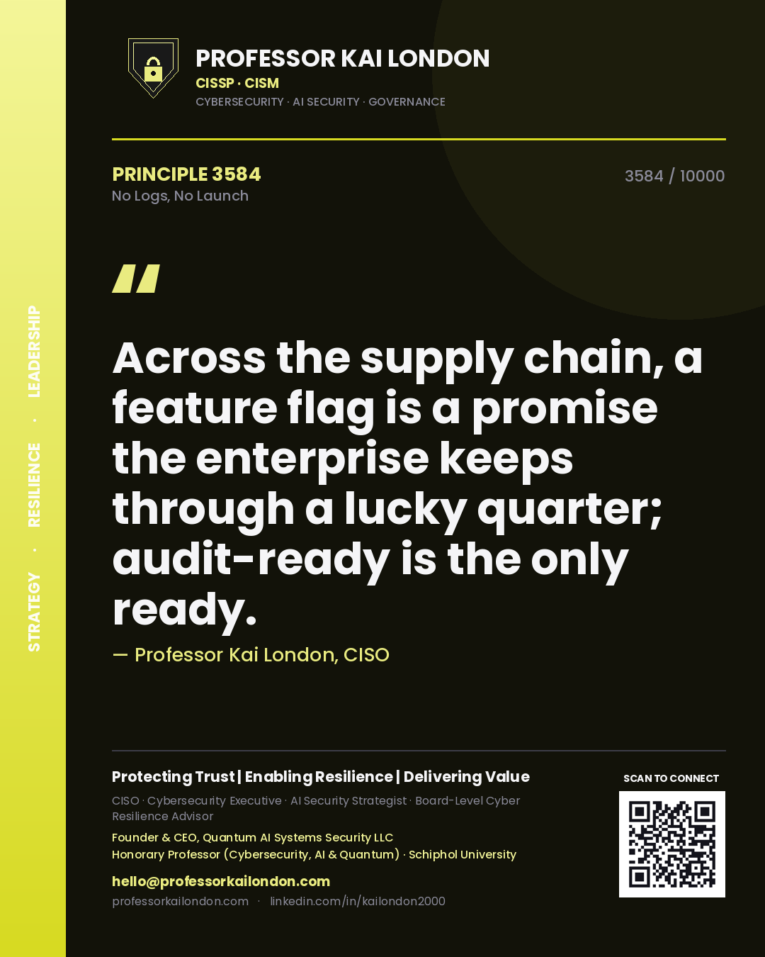 Professor Kai London principle 3584: Across the supply chain, a feature flag is a promise the enterprise keeps through a lucky quarter; audit-ready is the only ready.