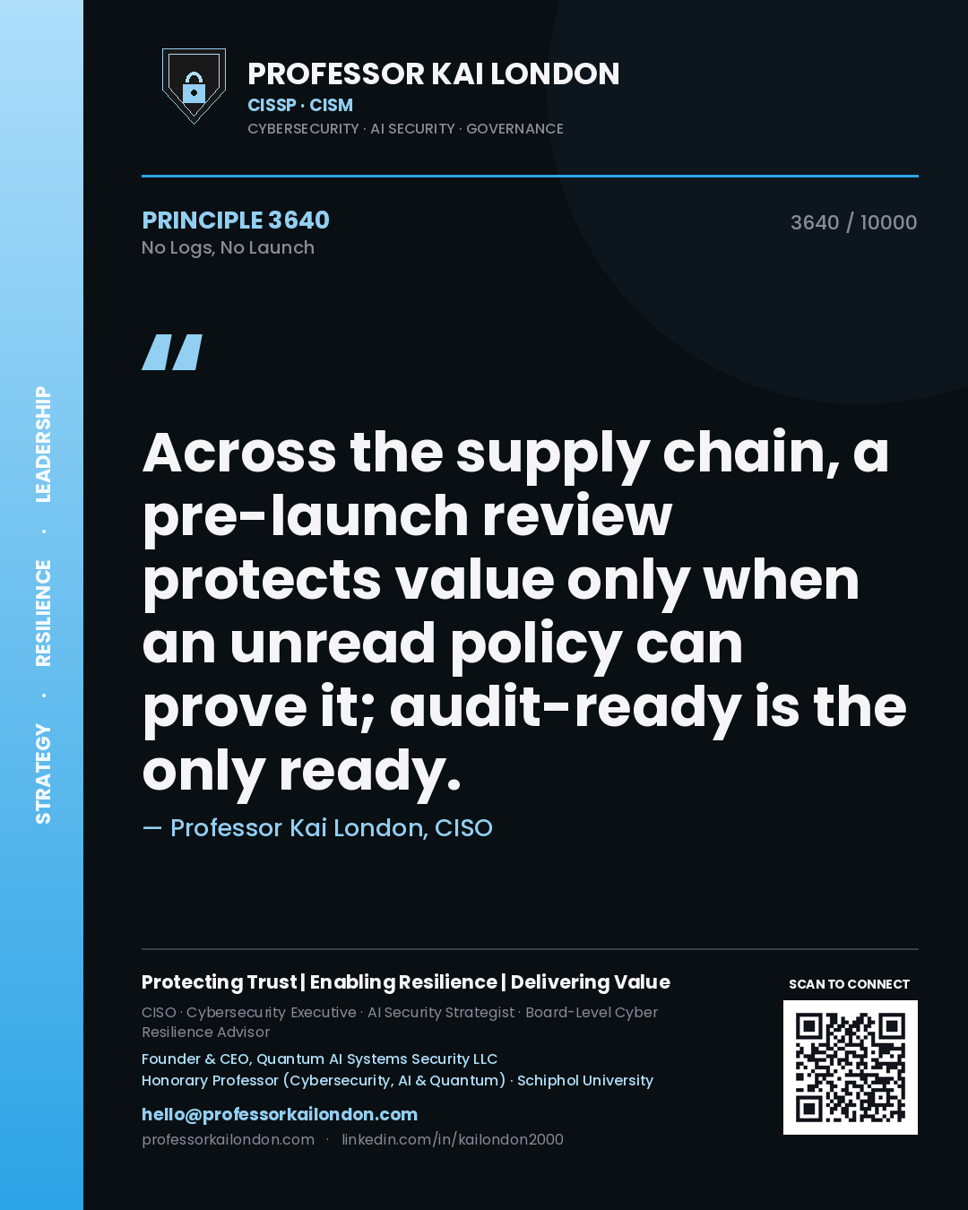 Quote card by Professor Kai London reading 'Across the supply chain, a pre-launch review protects value only when an unread policy can prove it; audit-ready is the only ready.'. From the book No Logs, No Launch.