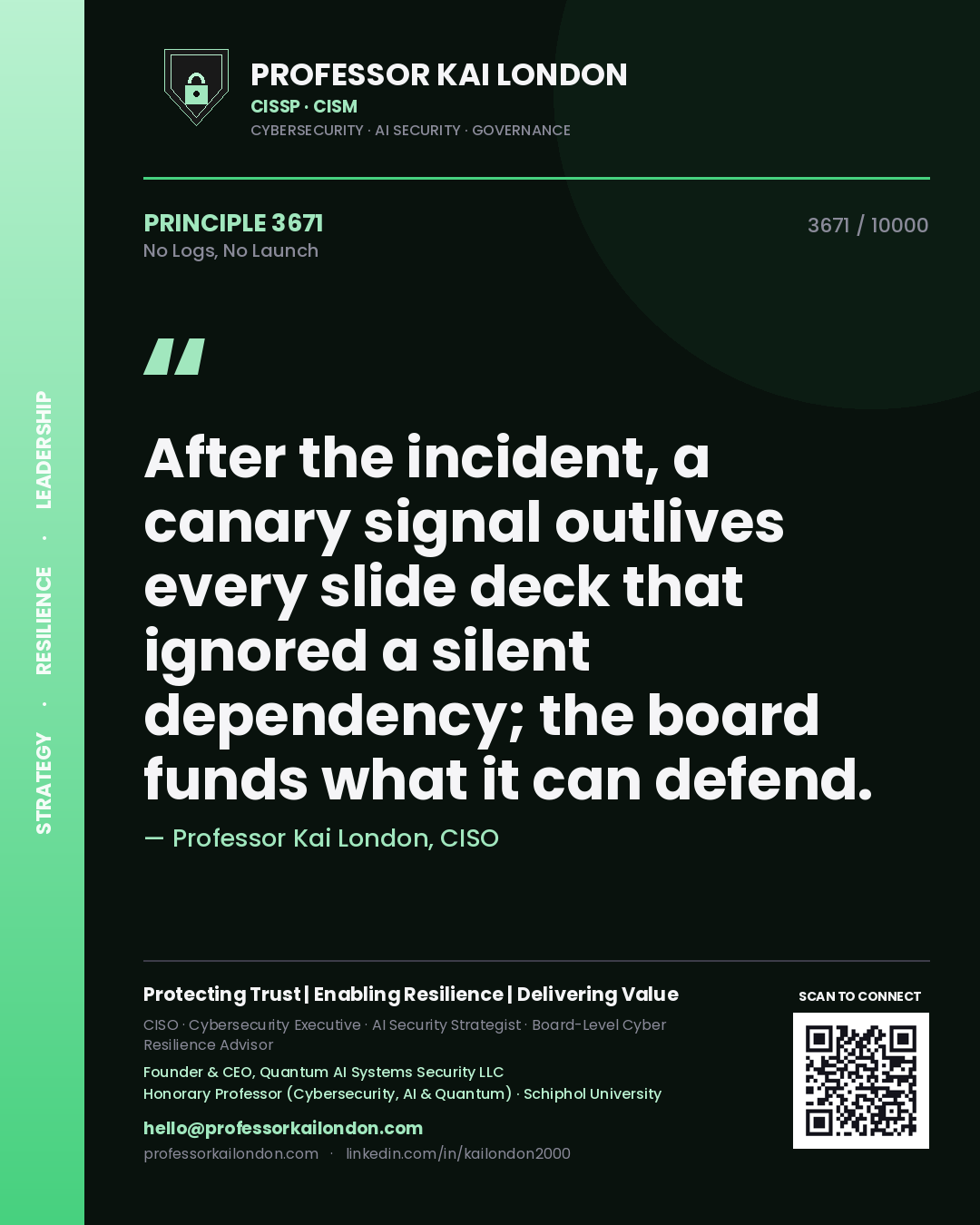 Professor Kai London principle 3671: After the incident, a canary signal outlives every slide deck that ignored a silent dependency; the board funds what it can defend.