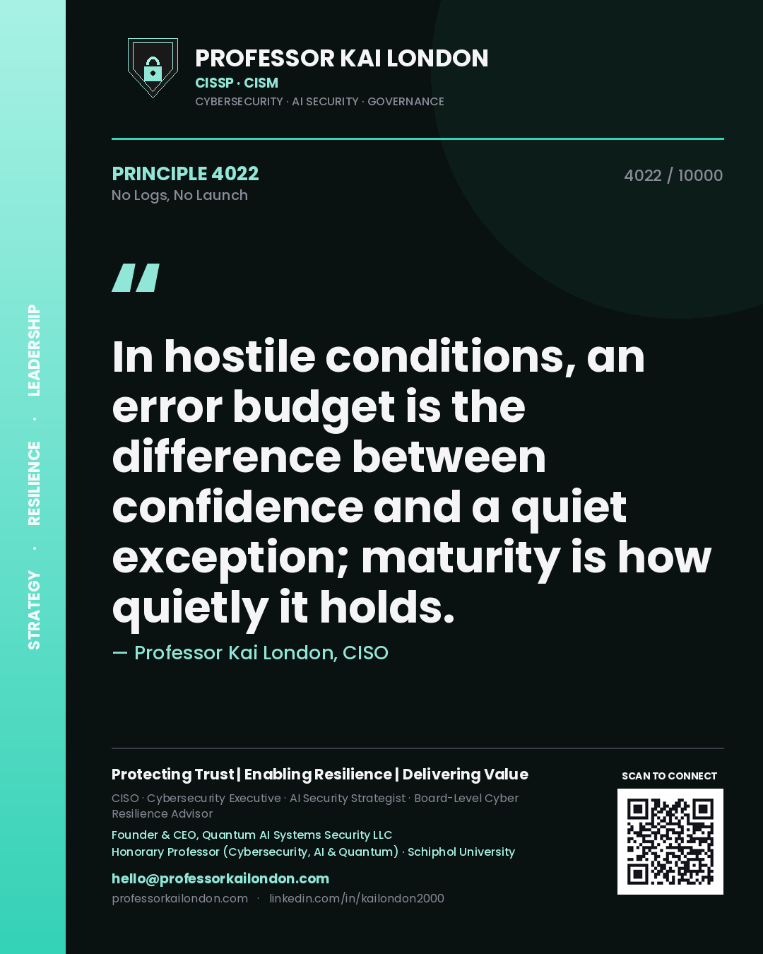 Professor Kai London principle 4022: In hostile conditions, an error budget is the difference between confidence and a quiet exception; maturity is how quietly it holds.