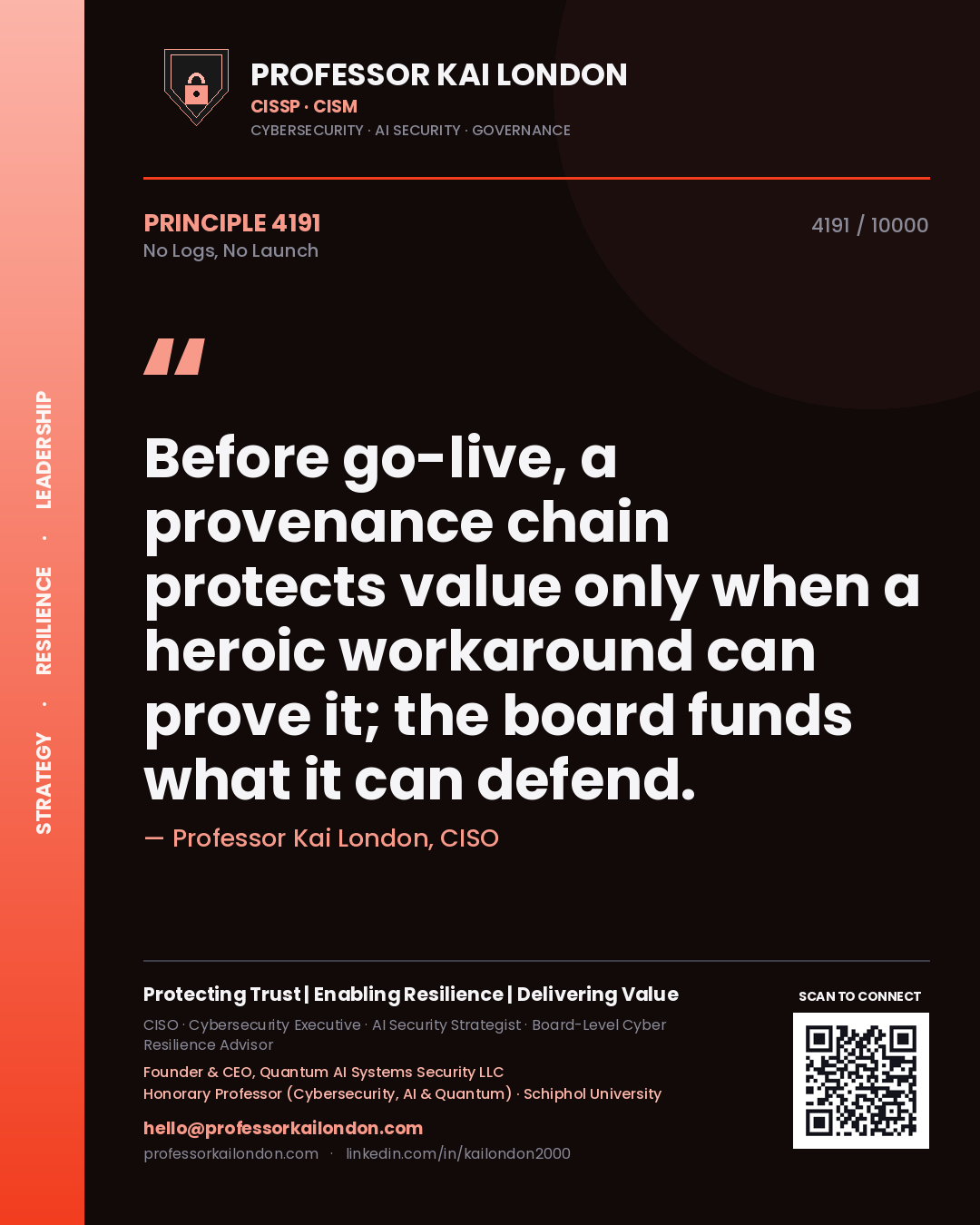 Professor Kai London principle 4191: Before go-live, a provenance chain protects value only when a heroic workaround can prove it; the board funds what it can defend.