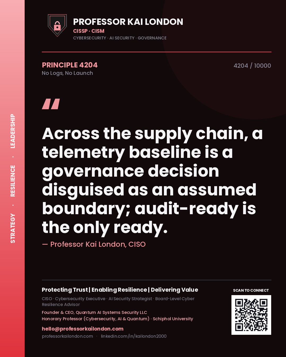 Quote card by Professor Kai London reading 'Across the supply chain, a telemetry baseline is a governance decision disguised as an assumed boundary; audit-ready is the only ready.'. From the book No Logs, No Launch.